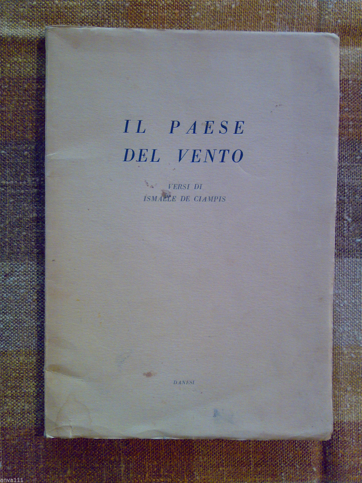 Ismaele De Ciampis - IL PAESE DEL VENTO - 1950 …