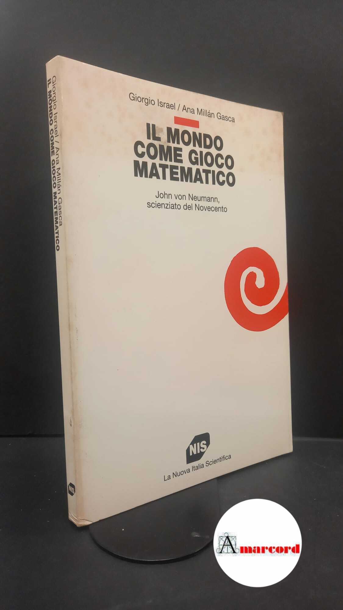 Israel, Giorgio. , and Millán Gasca, Ana. Il mondo come …