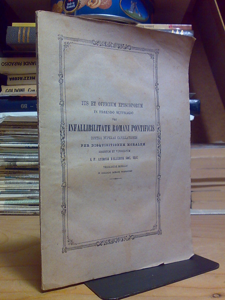 Ius et officium episcoporum pro INFALLIBILITATE ROMANI PONTIFICIS........ / 1870