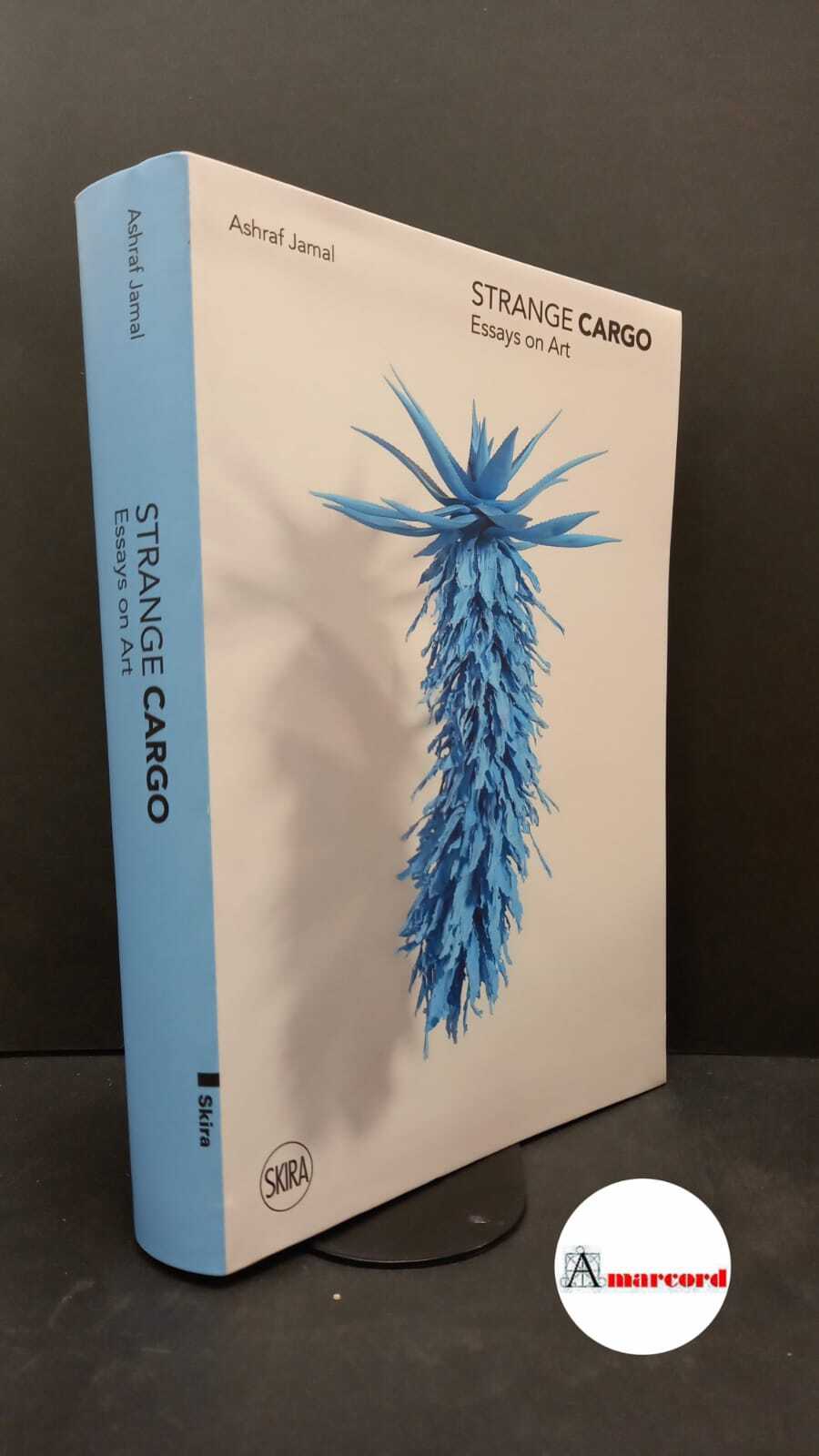 Jamal, Ashraf. , and Christian, Sven. Strange cargo : essays …