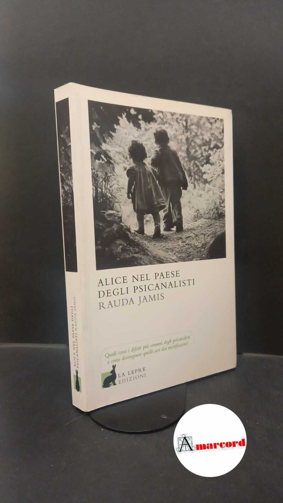 Jamis, Rauda. , and Milaneschi, Francesca. , Benocci, Anna. Alice …