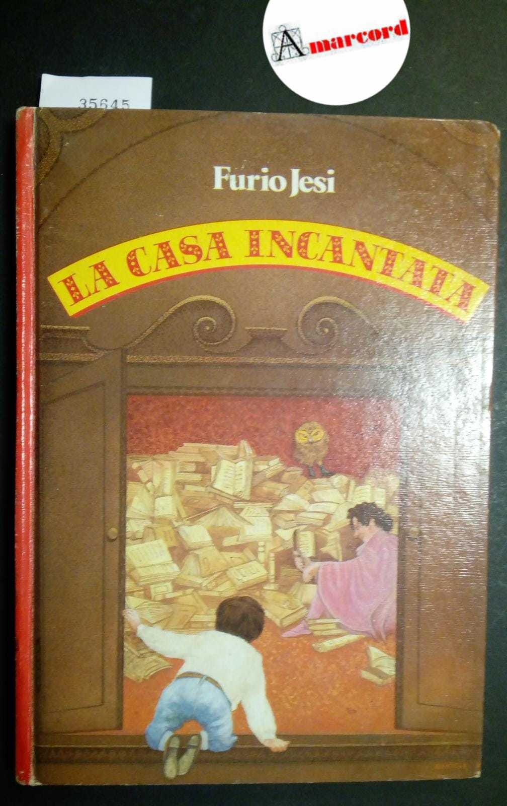 Jesi Furio, La casa incantata, Garzanti, 1987