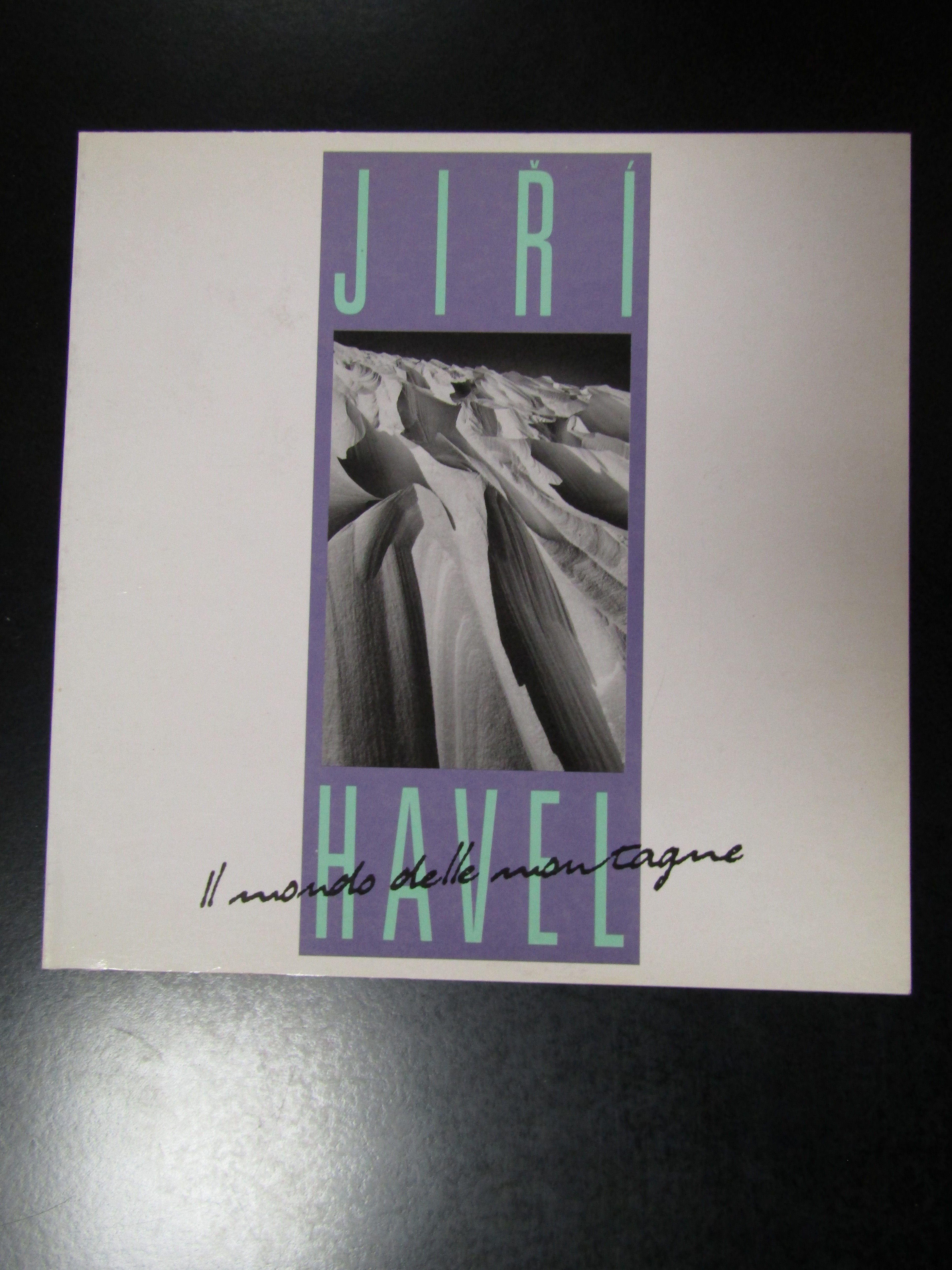 Jiri Havel. Il mondo delle montagne. Museo Nazionale della Montagna …