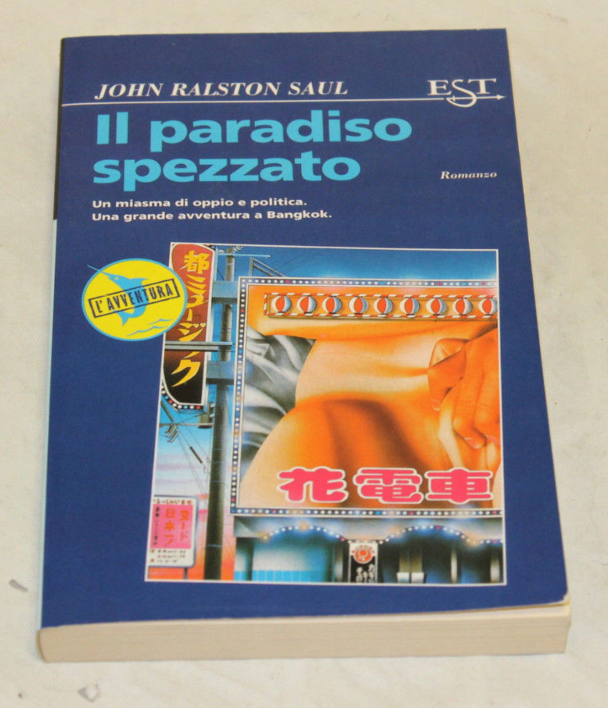 John Ralston Saul - Il paradiso spezzato