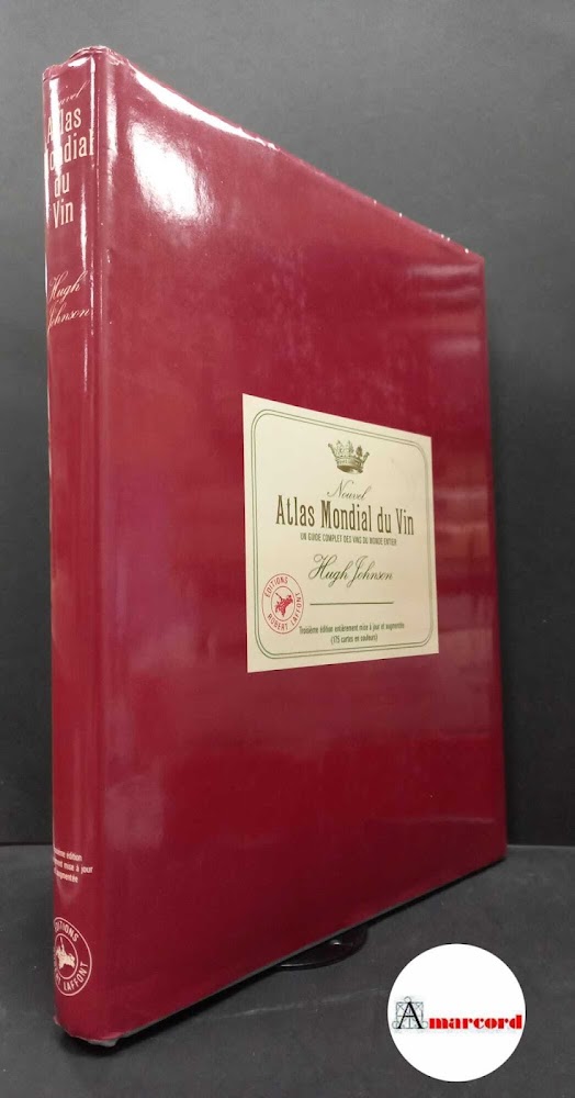 Johnson, Hugh. Nouvel atlas mondial du vin : une guide …