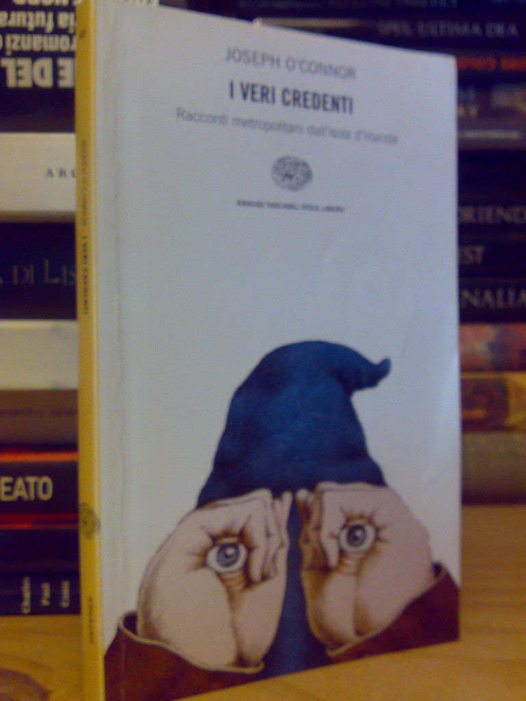 Joseph O'Connor - I VERI CREDENTI - 1996