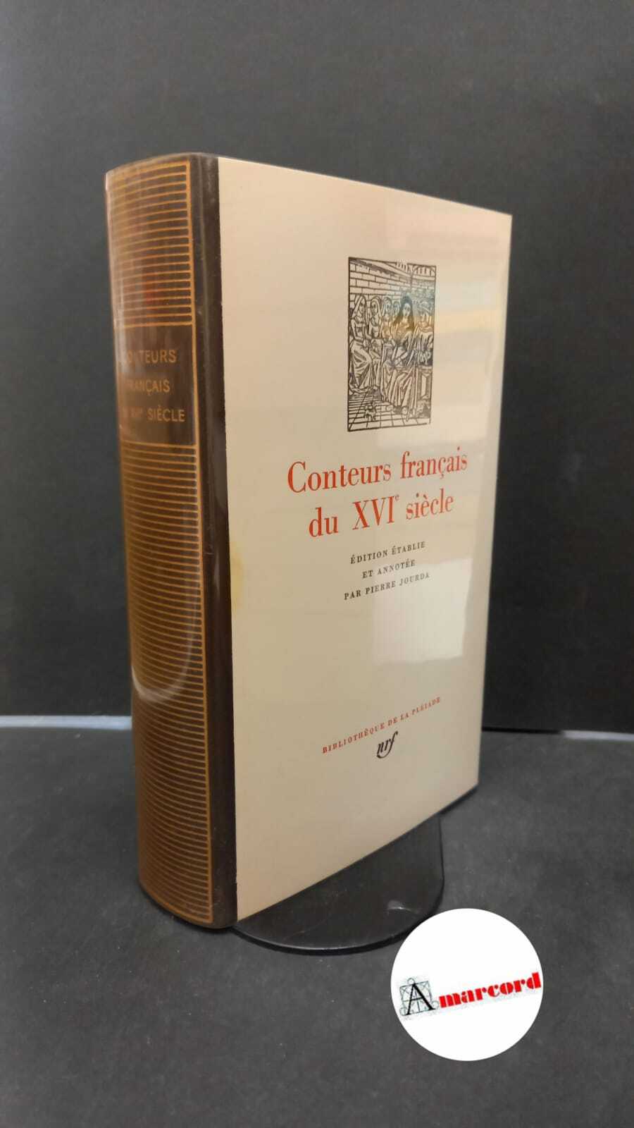 Jourda, Pierre. Conteurs francais du 16. siecle Paris Gallimard, 1956