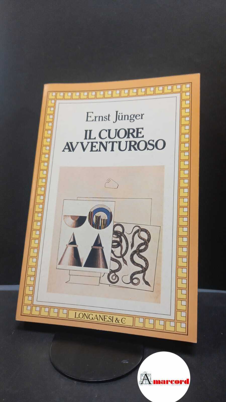 Jünger, Ernst. , and Principe, Quirino. Il cuore avventuroso : …