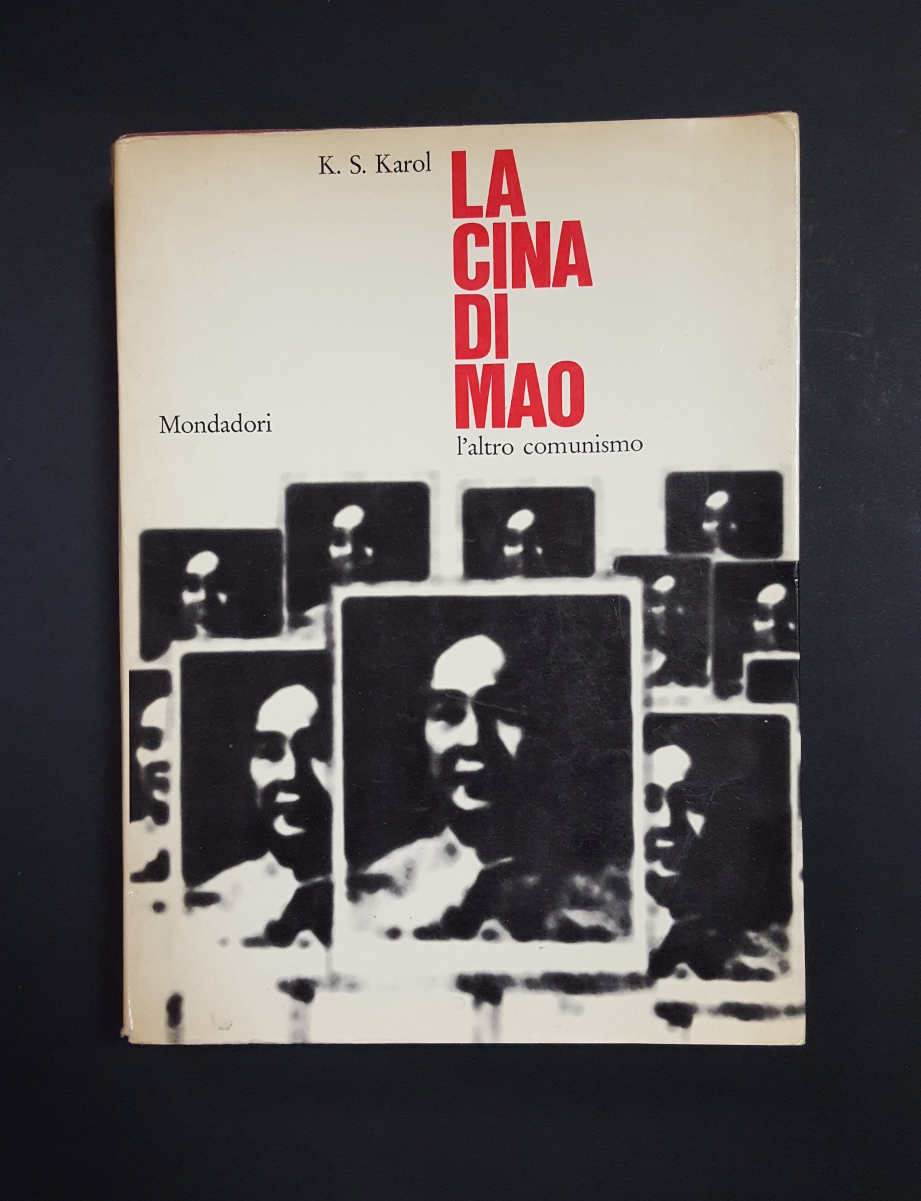 K.S. Karol. La Cina di Mao. Mondadori. 1967 - I