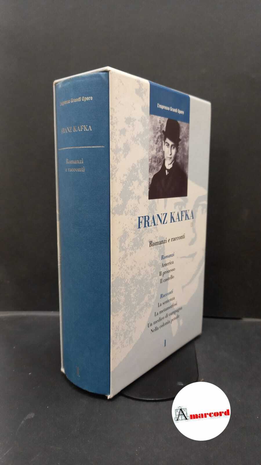 Kafka, Franz. , and De Angelis, Enrico. Romanzi e racconti …