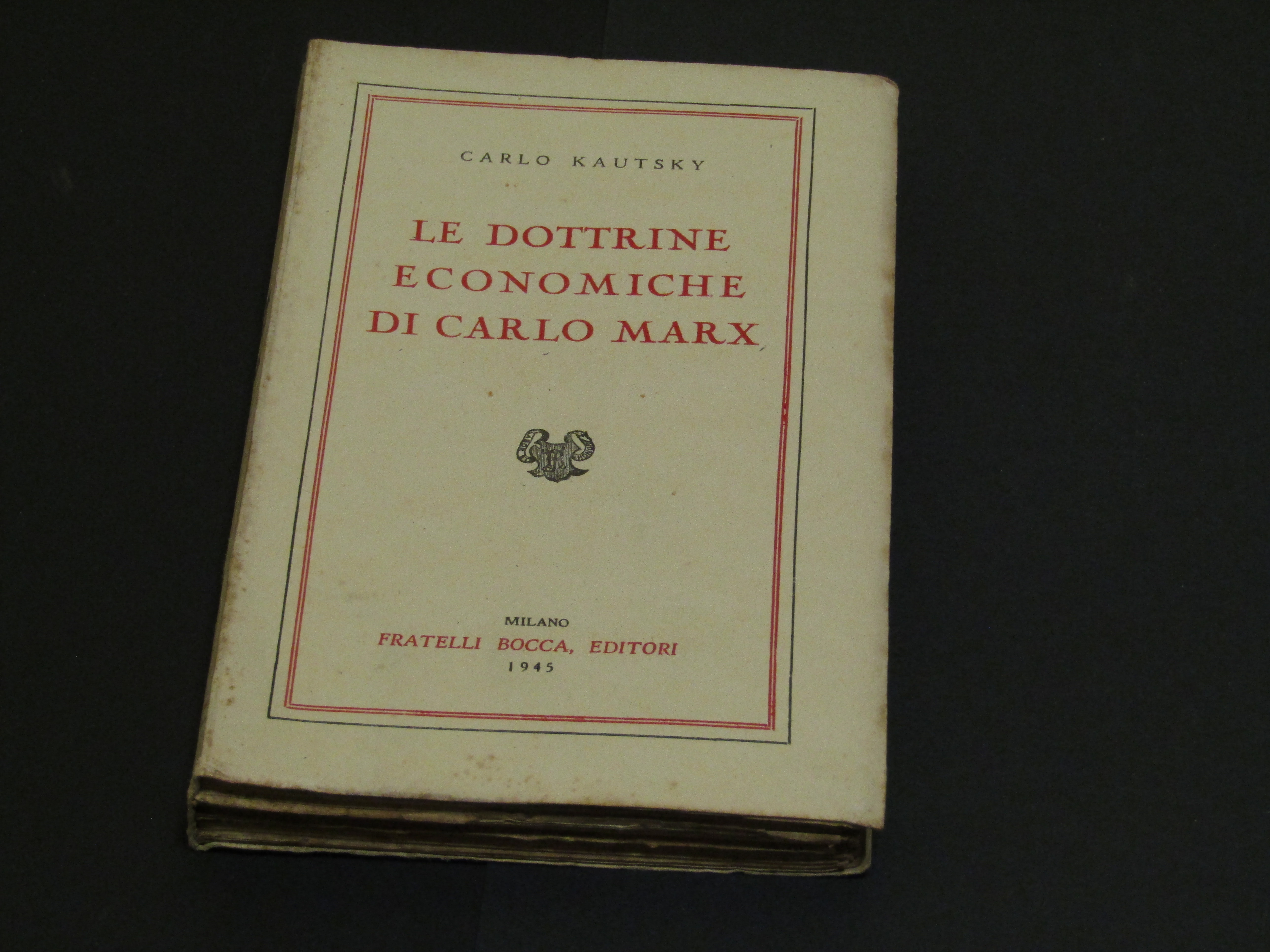 Kautsky Carlo. Le dottrine economiche di Carlo Marx. Fratelli Bocca …