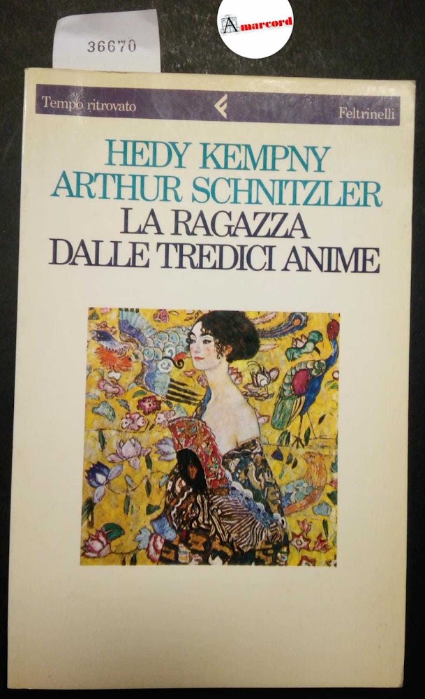 Kempny Hedy e Schnitzler Arthur, La ragazza dalle tredici anime, …