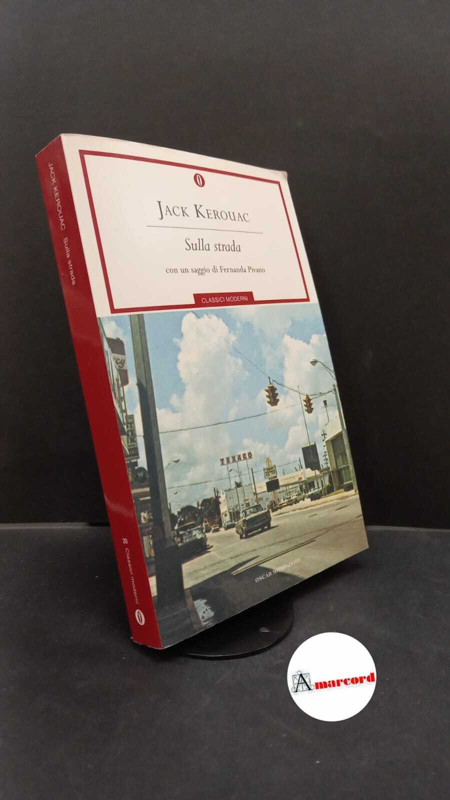 Kerouac, Jack. , and Caramella, Marisa. , Pivano, Fernanda. Sulla …