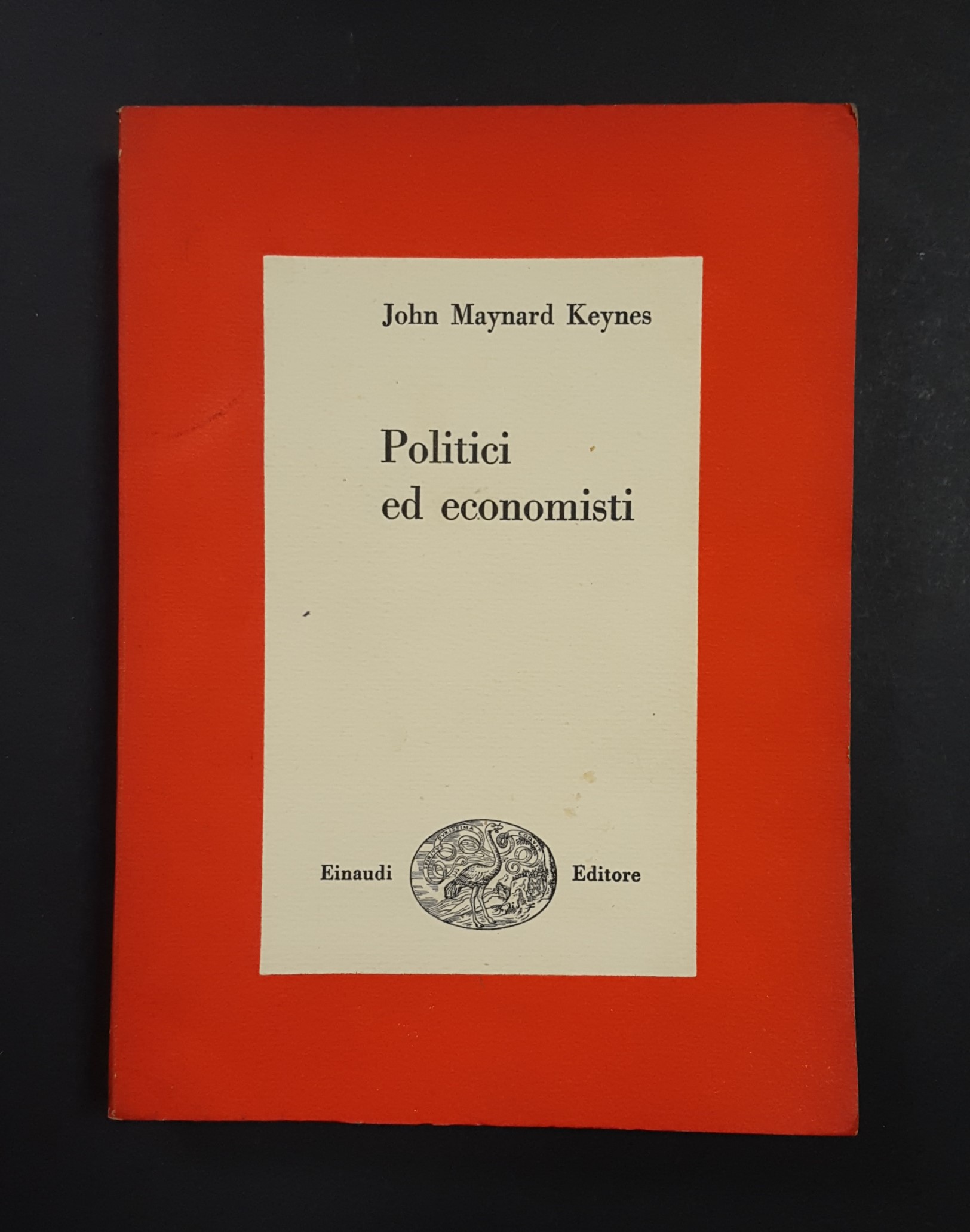 Keynes John Maynard. Politici ed economisti. Einaudi. 1951 - I