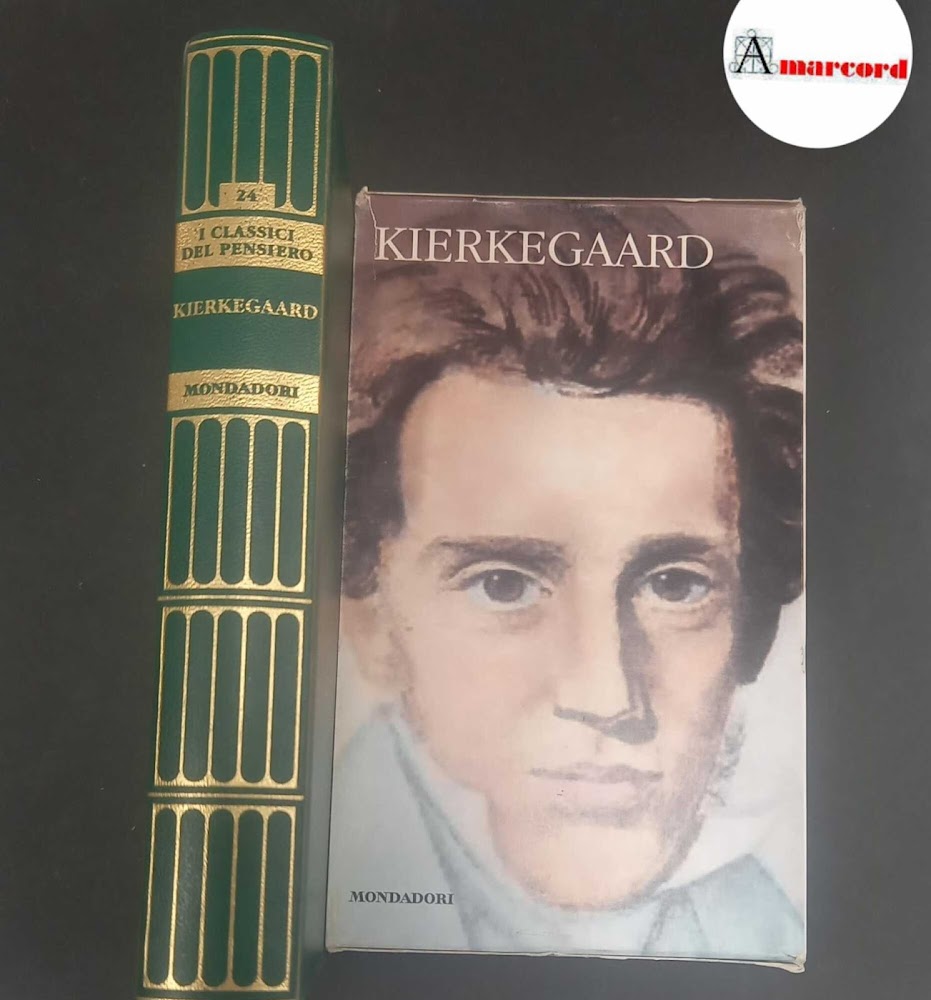 Kierkegaard, Søren. Kierkegaard Milano Mondadori, 2008