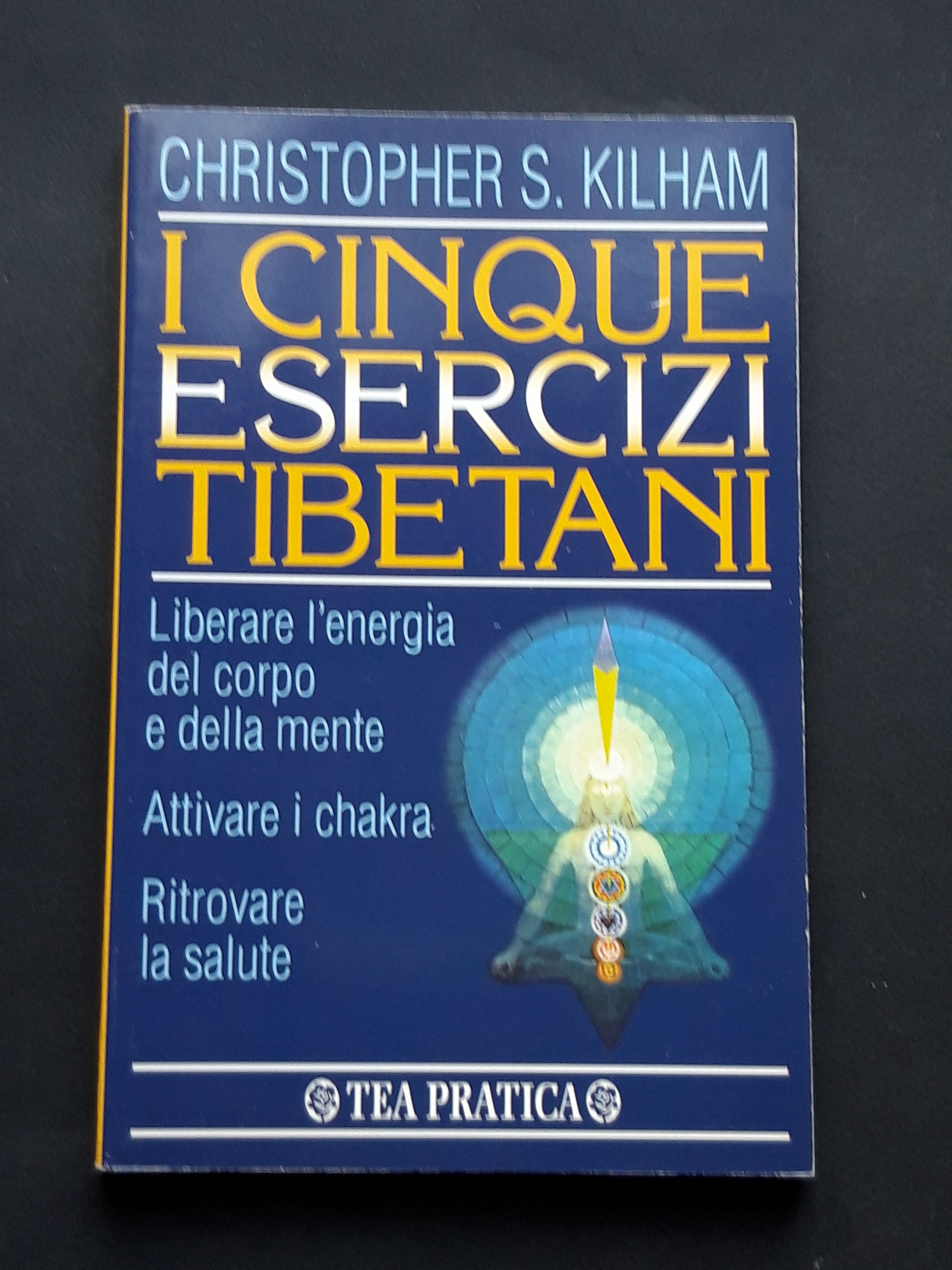 Kilham Christopher S., I cinque esercizi tibetani, TEA, 1997 - …