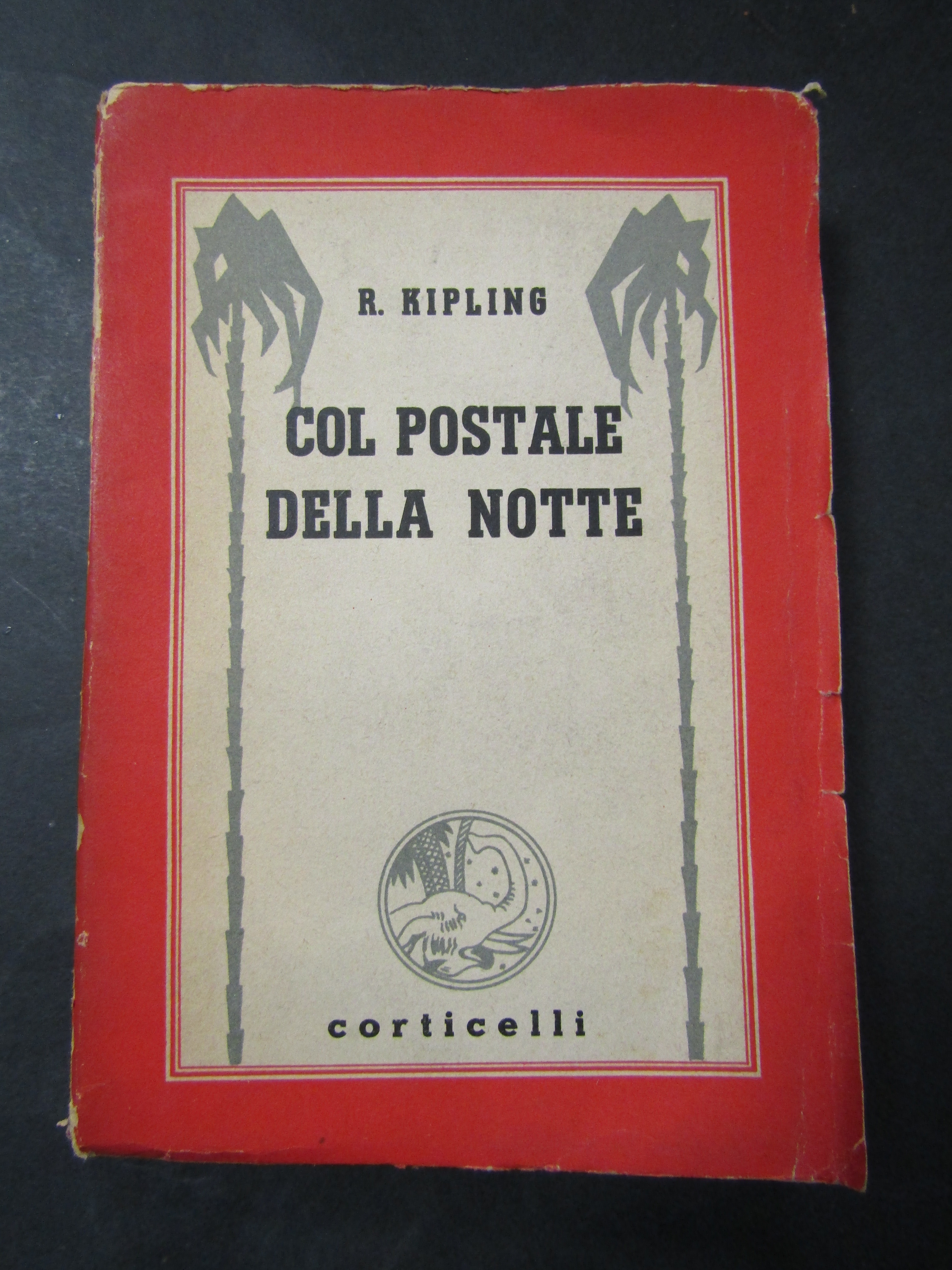 Kipling R. Col postale della notte. Corticelli. 1929