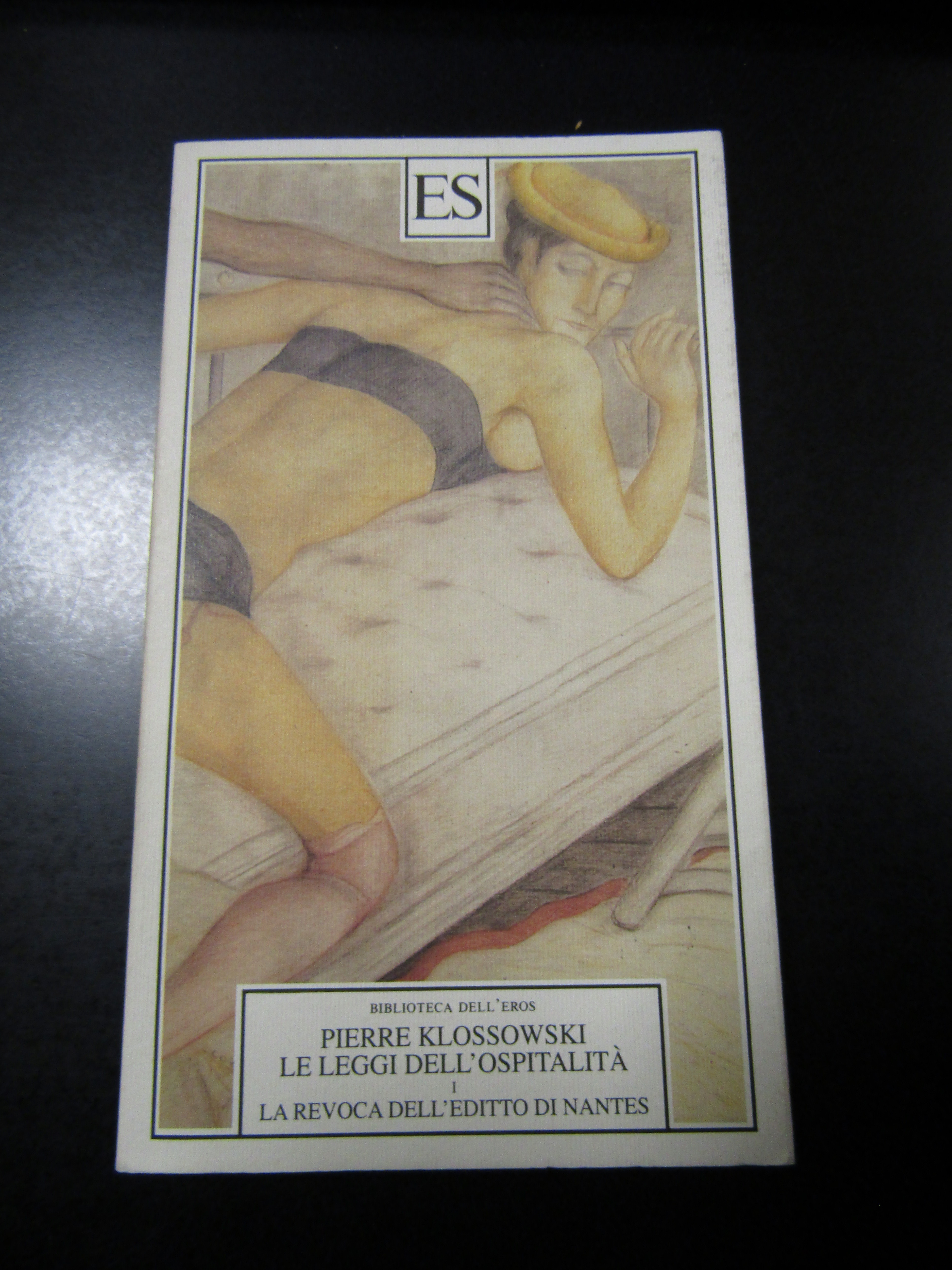 Klossowski Pierre. Le leggi dell'ospitalità I. La revoca dell'editto di …