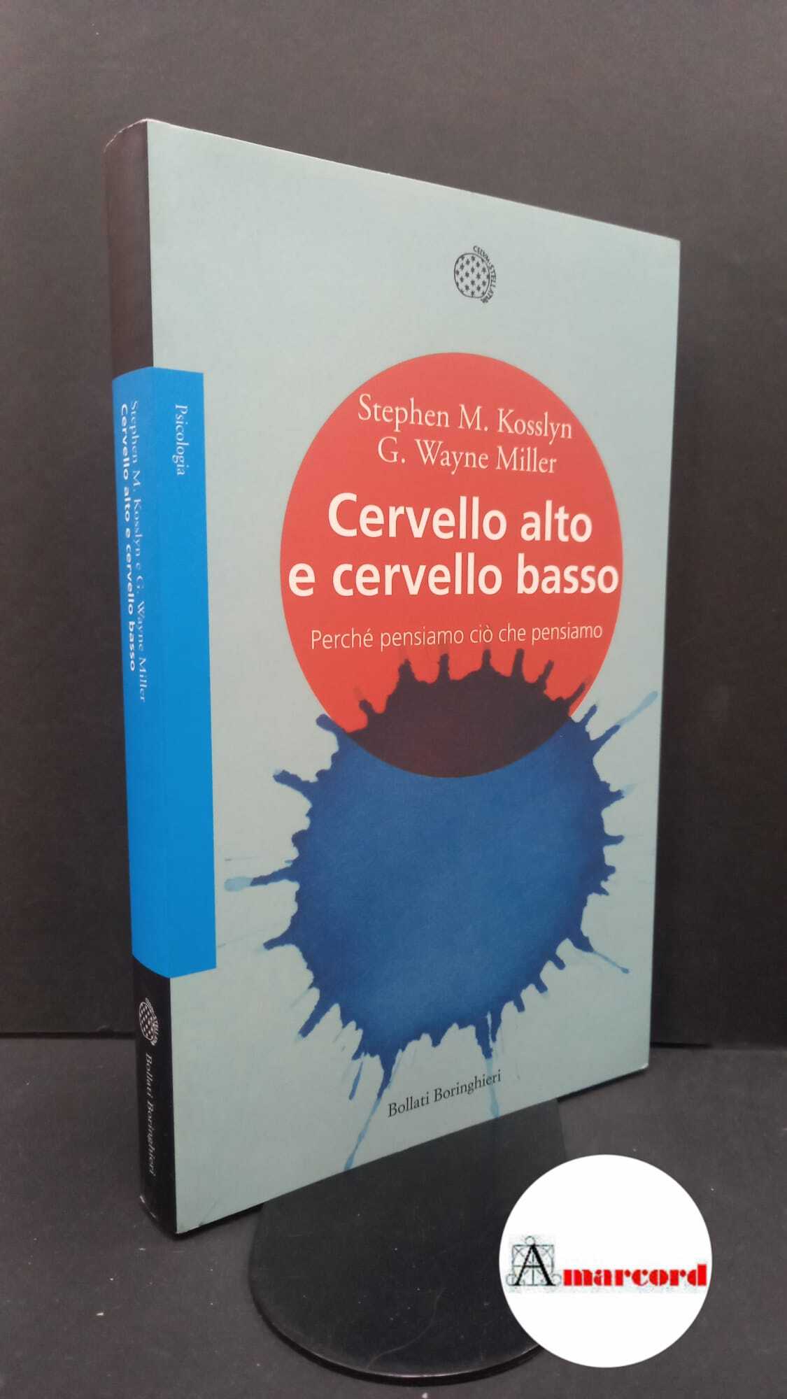 Kosslyn, Stephen M.. , and Miller, G. Wayne. , and …