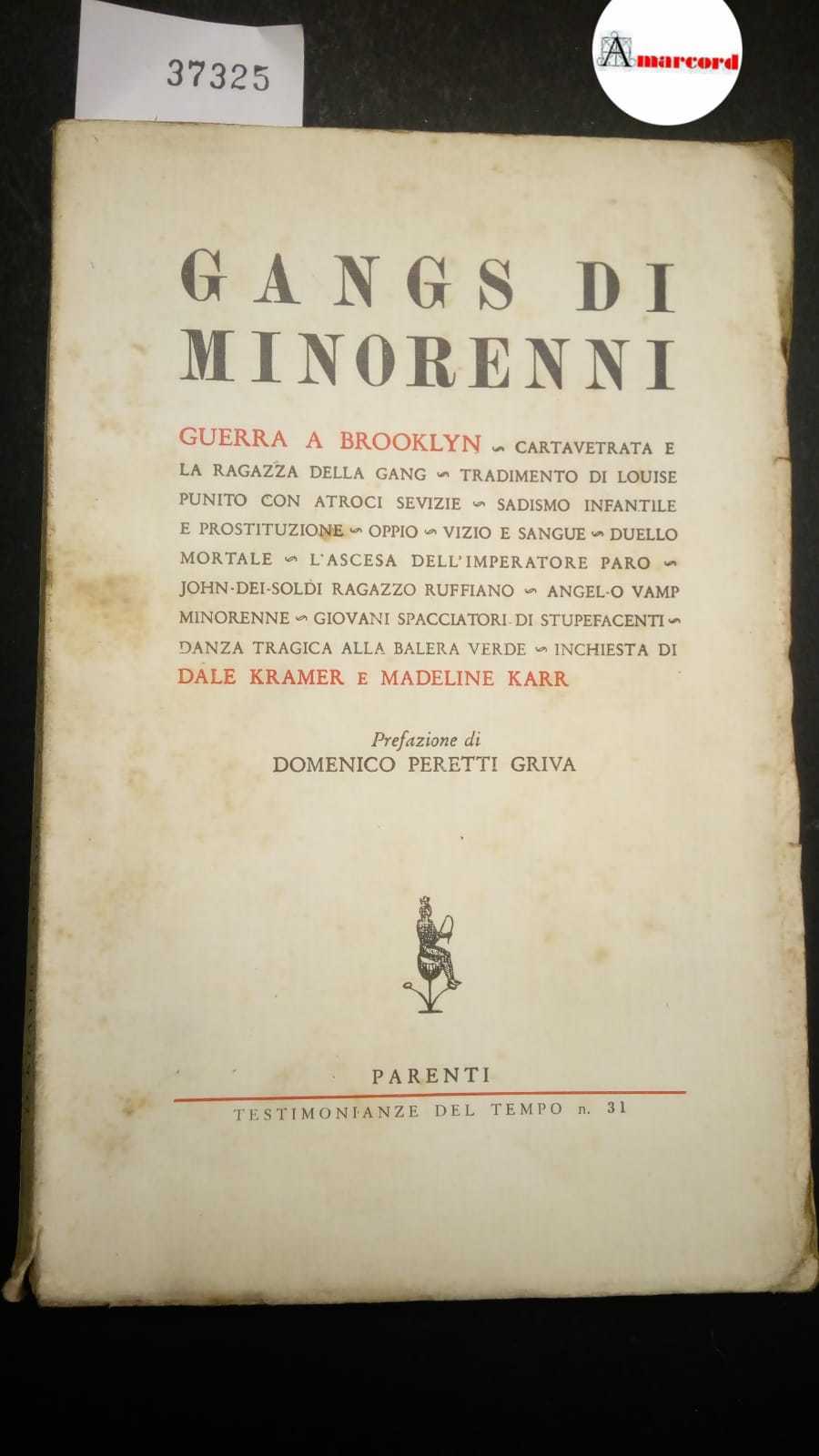 Kramer Dale e Karr Madeline, Gangs di minorenni, Parenti, 1957 …