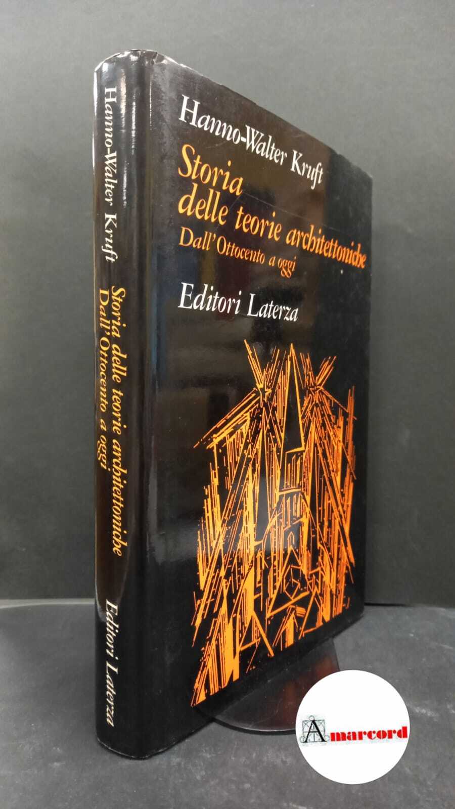 Kruft, Hanno-Walter. Storia delle teorie architettoniche dall'Ottocento ad oggi Roma …