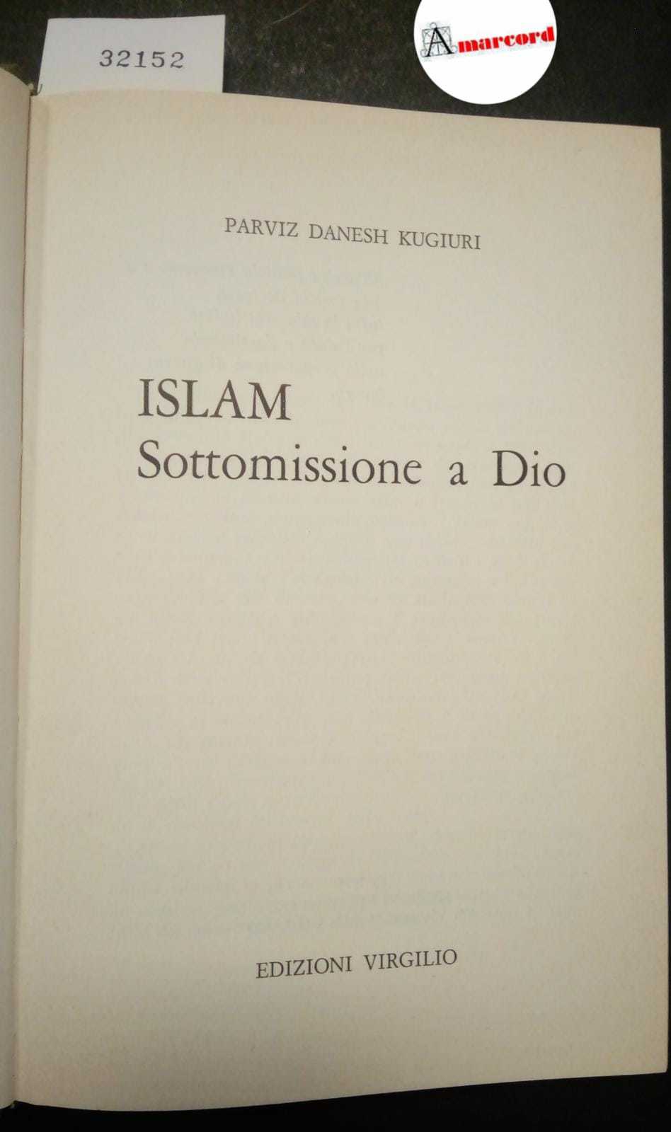 Kugiuri Parviz Danesh, Islam. Sottomissione a Dio, Virgilio, 1975