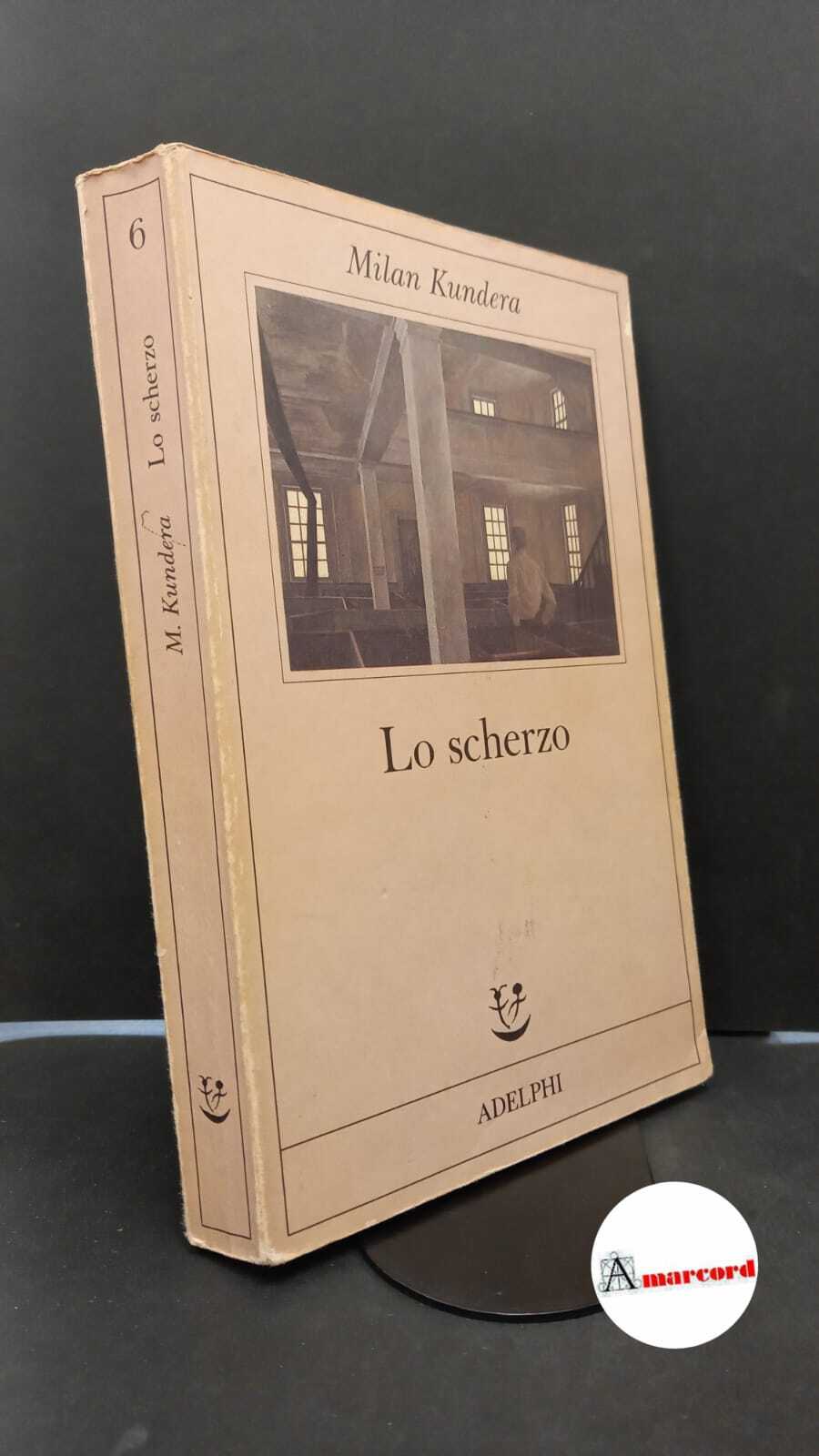 Kundera Milan. Lo scherzo. Adelphi. 1986 - I