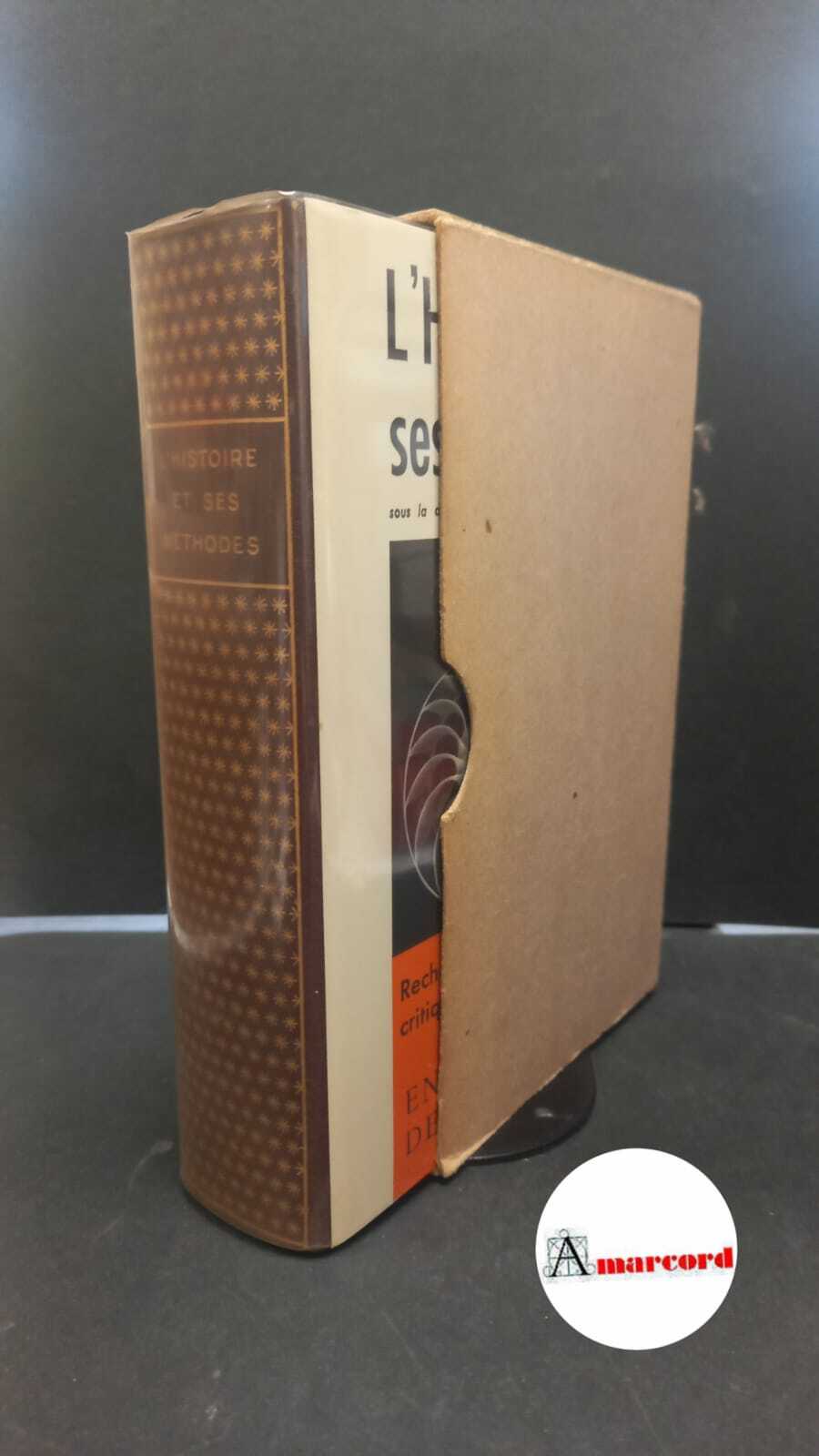 L'histoire et ses methodes Paris Gallimard, 1961