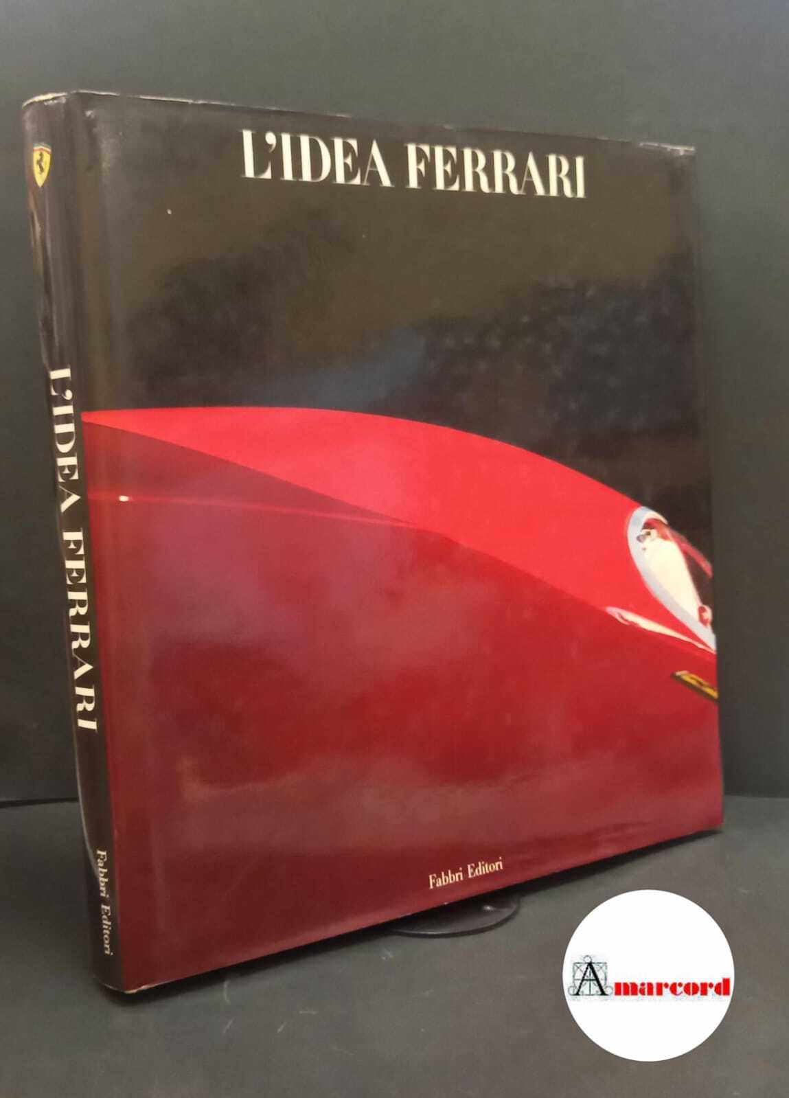 L'idea Ferrari \Milano! Fabbri, 1990