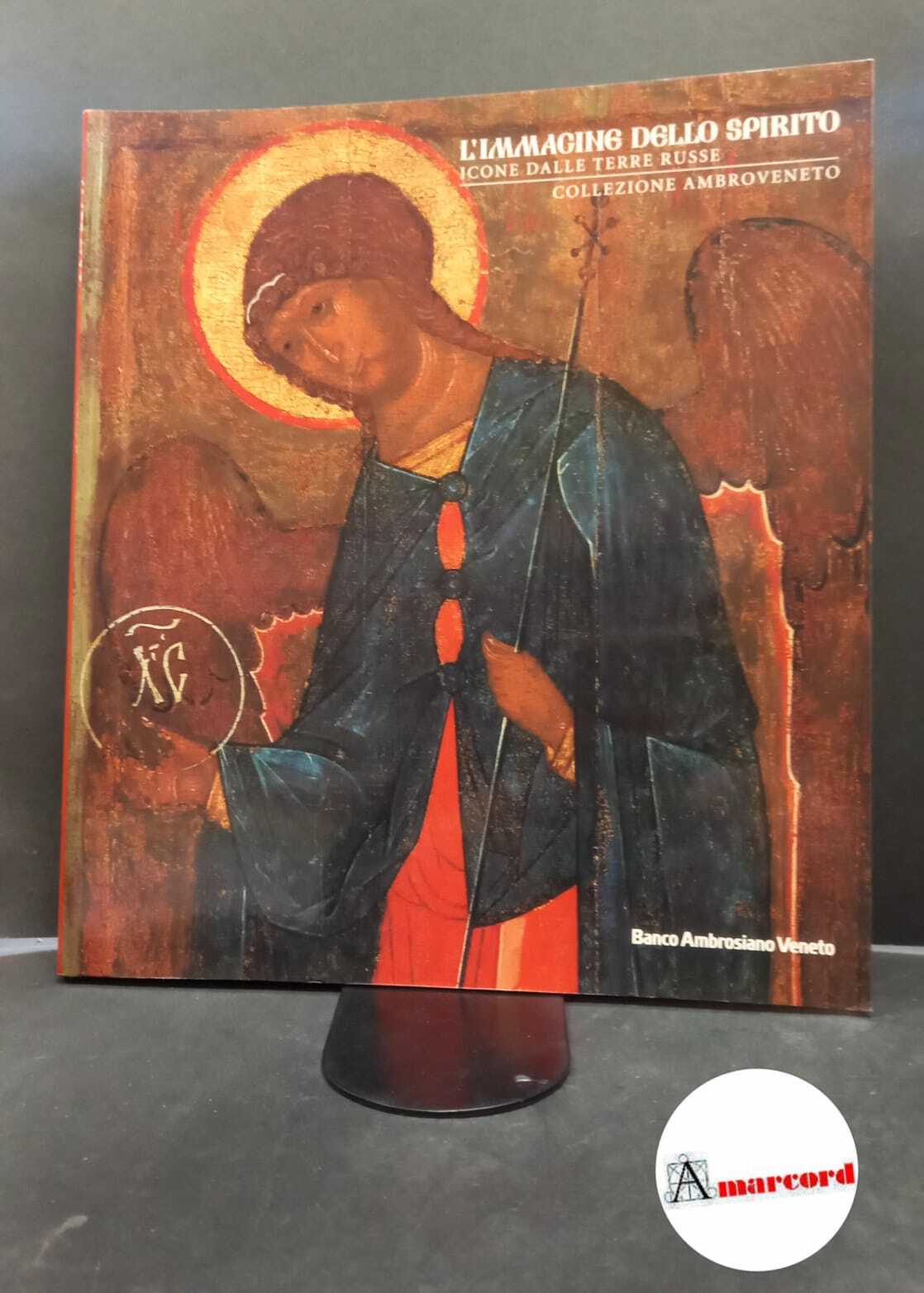 L'immagine dello spirito: icone dalle terre russe: collezione Ambroveneto Vicenza! …