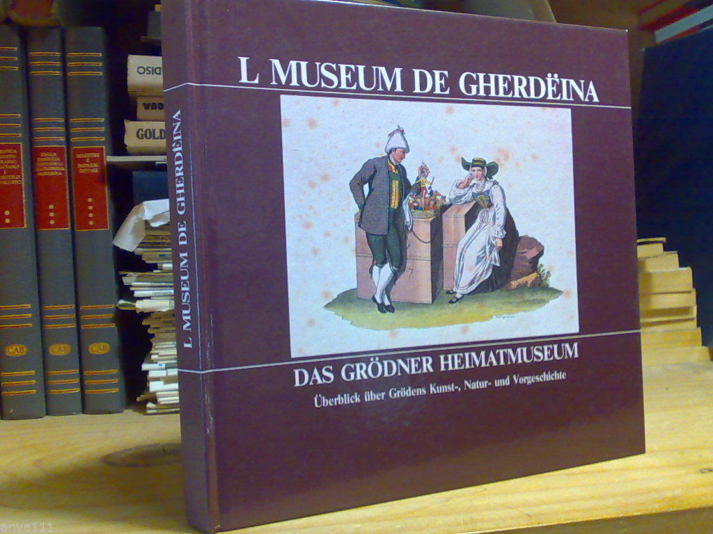 L MUSEUM DE GHERDEINA / DAS GRÖDNER HEIMATMUSEUM - 1985