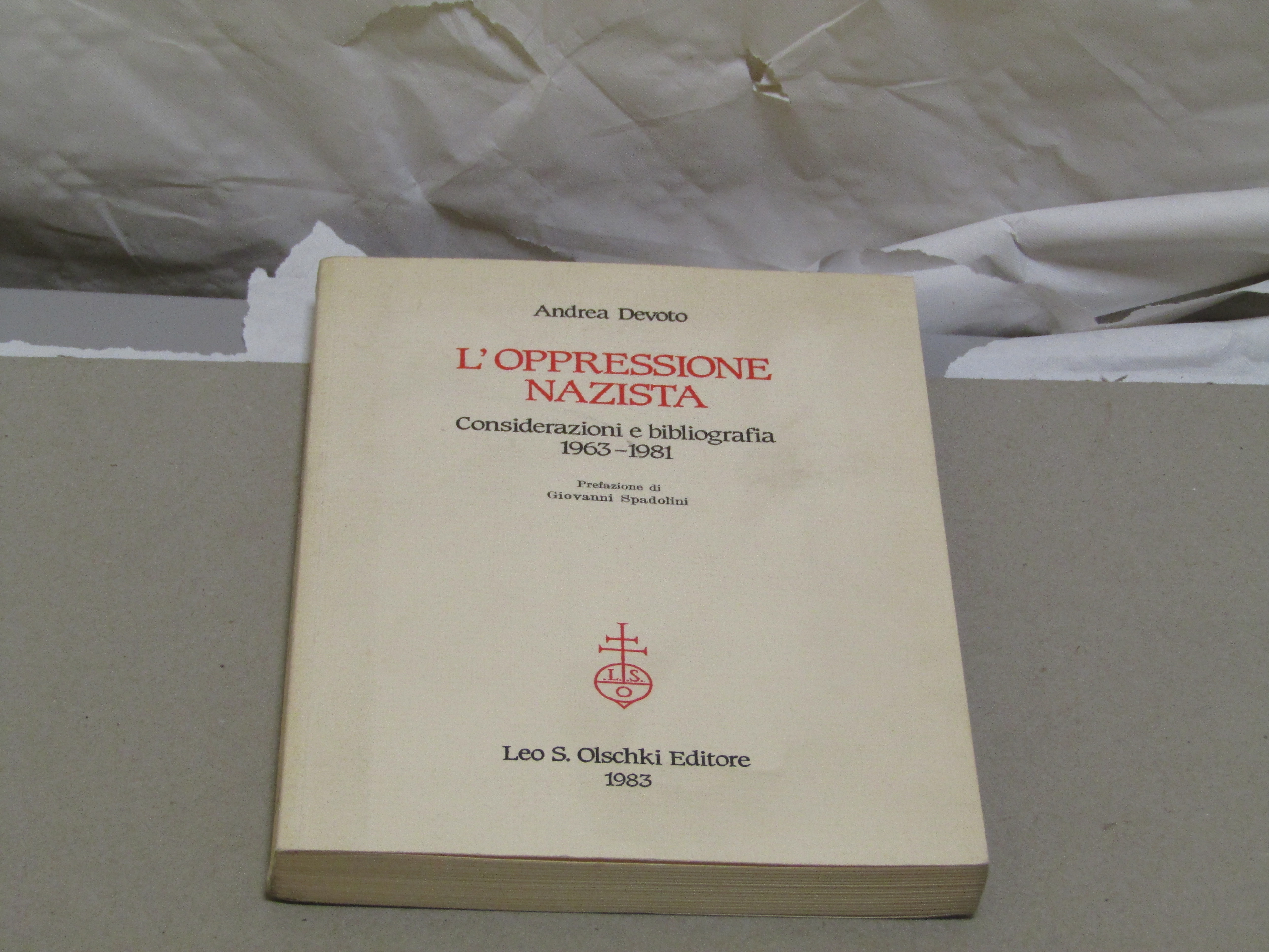 L'OPPRESSIONE NAZISTA CONSIDERAZIONI E BIBLIOGRAFIA 1963 - 1981 - PREFAZIONE …