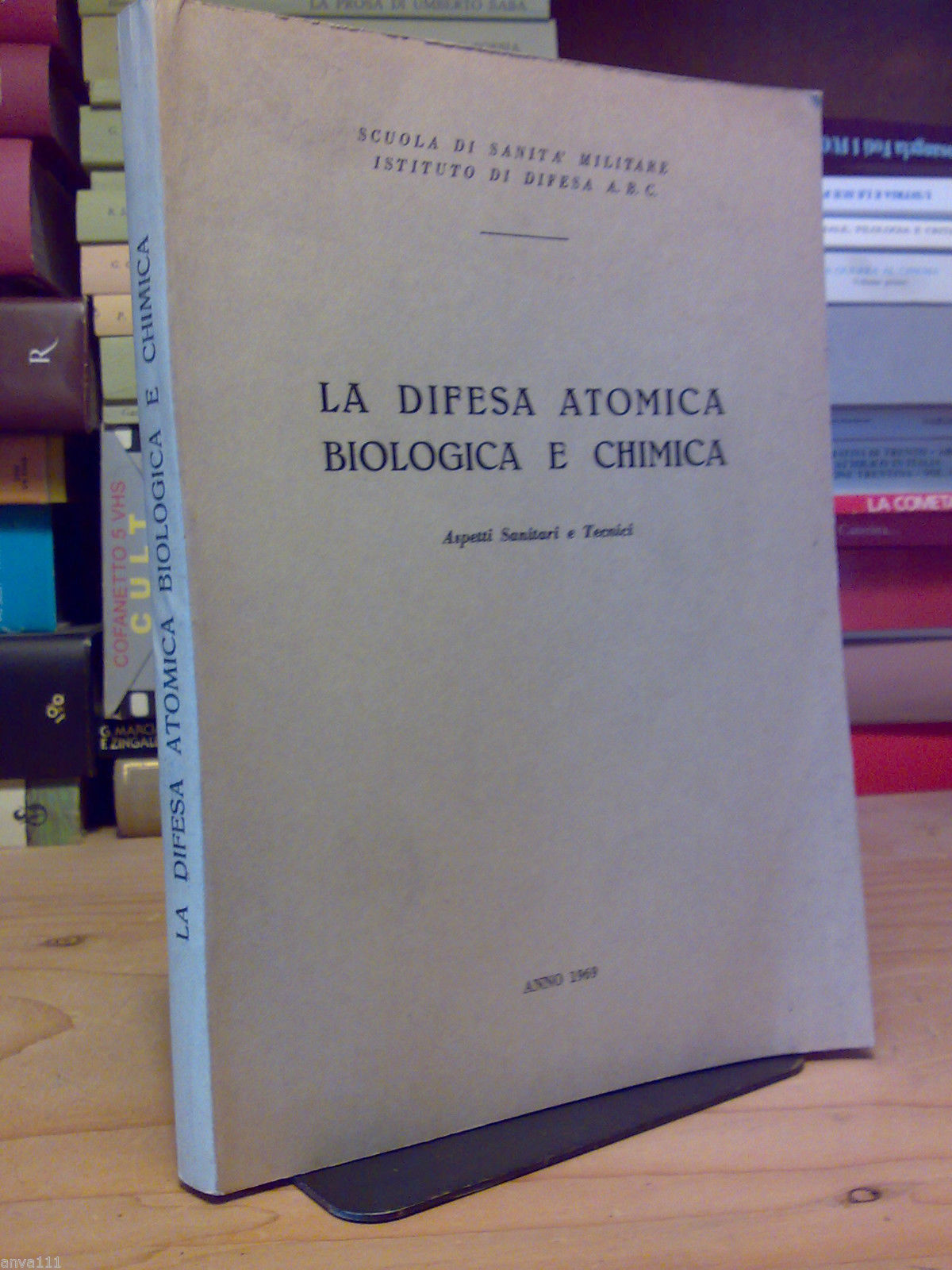 LA DIFESA ATOMICA BIOLOGICA E CHIMICA / ASPETTI SANITARI E …