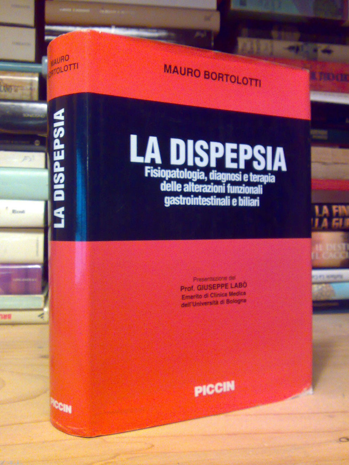 LA DISPEPSIA : Fisiopatologia, Diagnosi, Terapia - di Mauro Bortolotti …