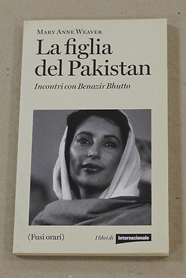 La figlia del Pakistan - Incontri con Benazir Bhutto