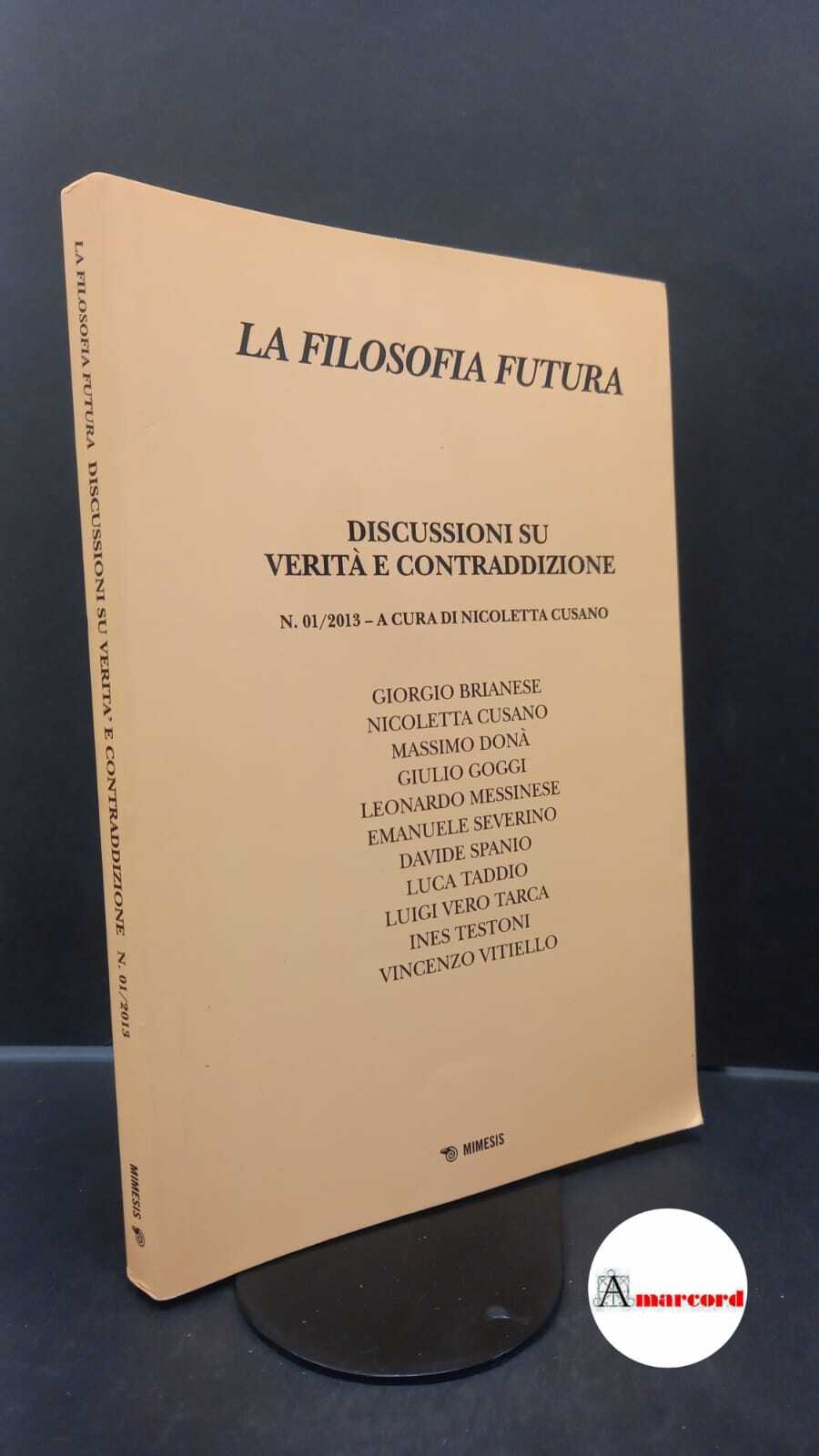 La filosofia futura. Discussioni su verità e contraddizione