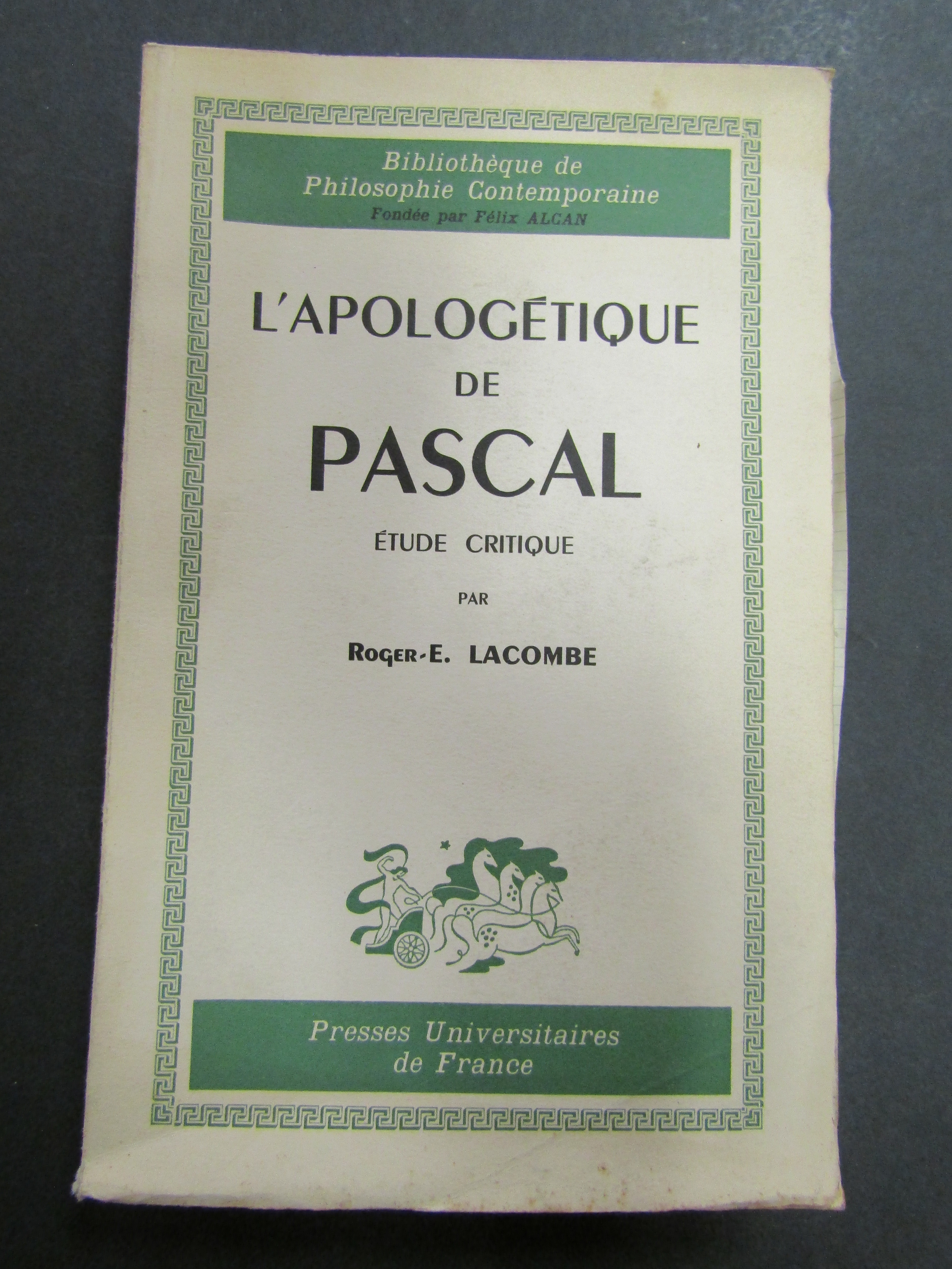Lacombe Roger-E. L'apologetique de Pascal. Etude critique. Presses Universitaries de …
