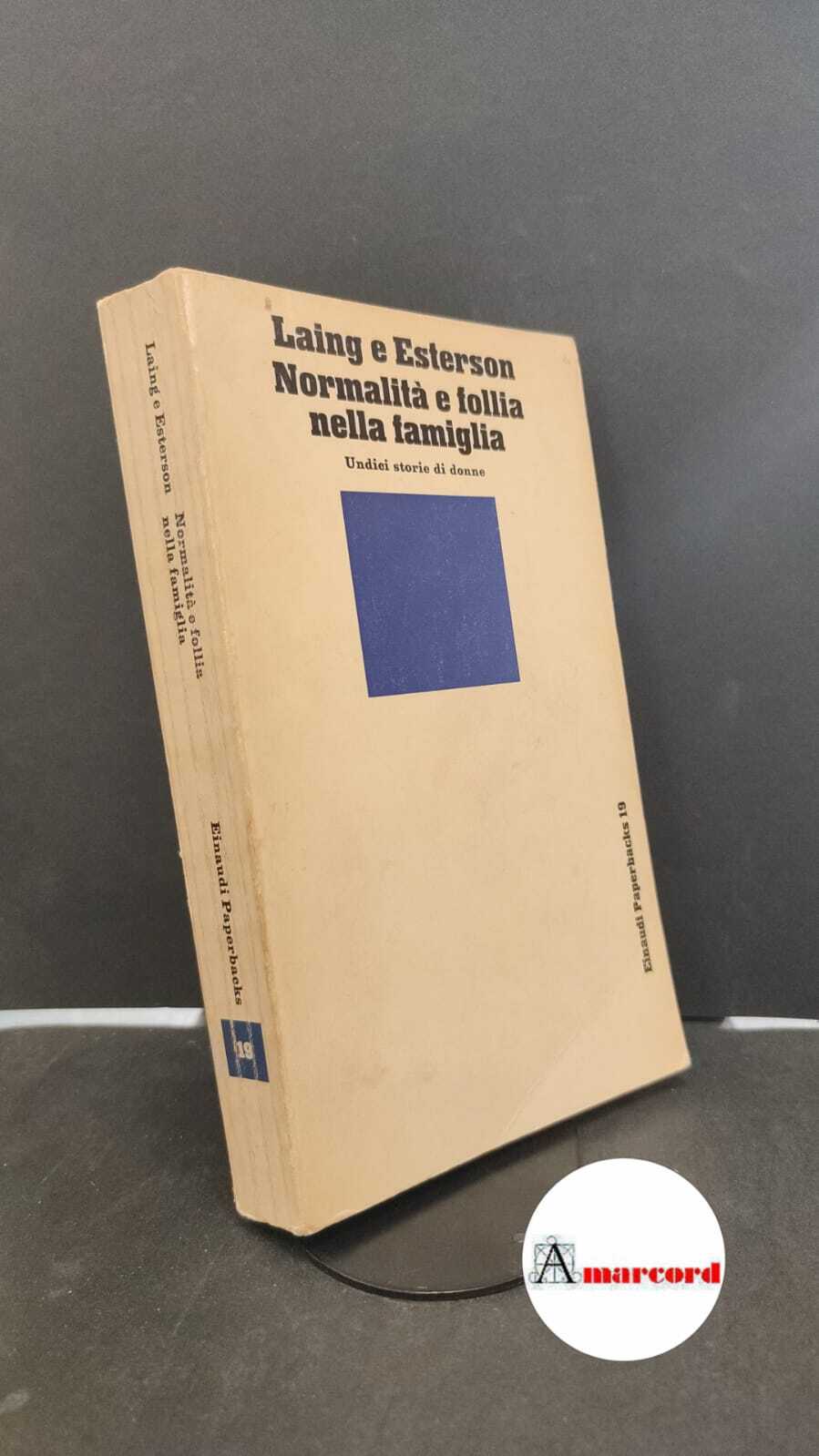 Laing, R. D.. , and Esterson, Aaron. , Jervis Comba, …