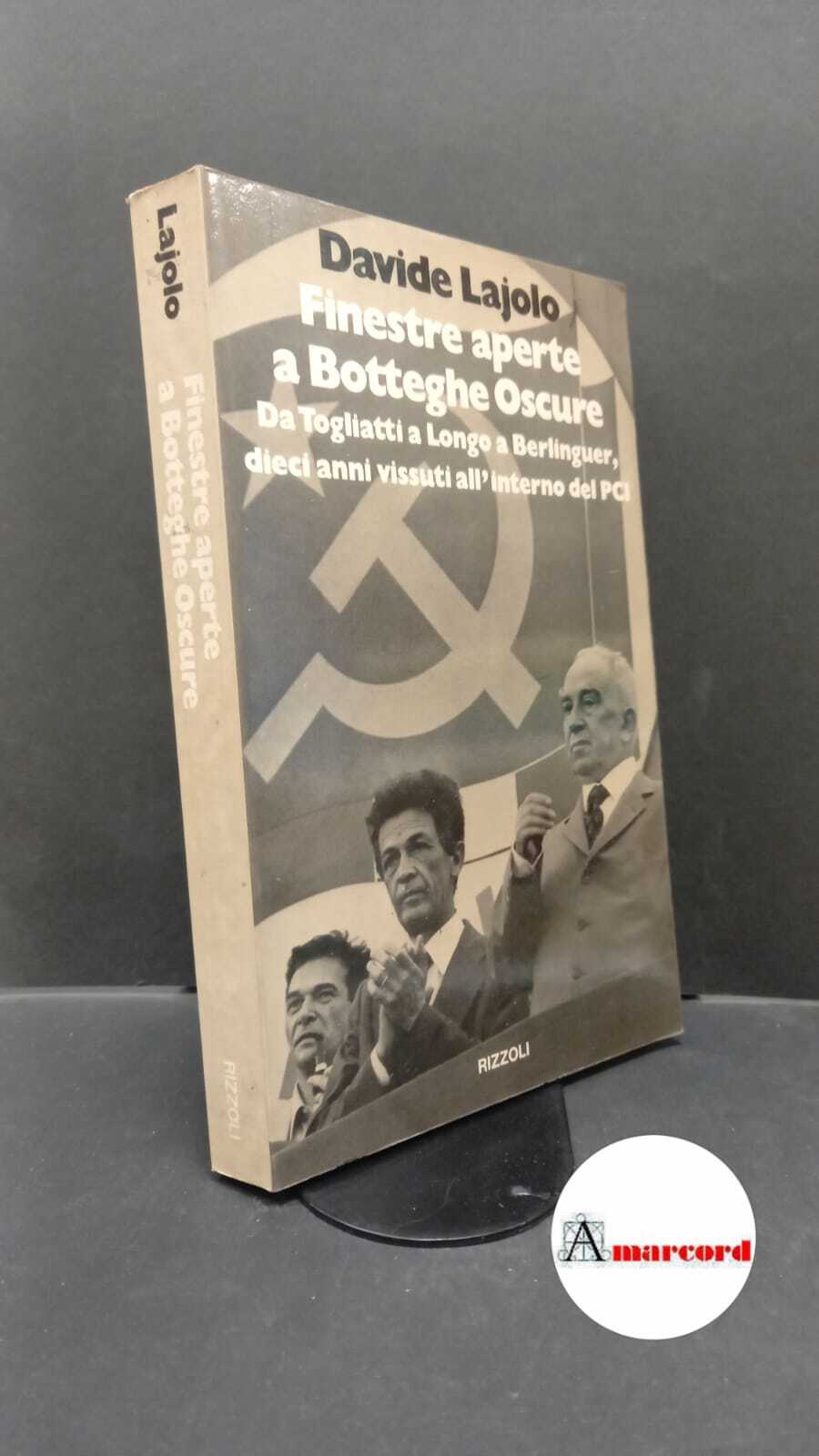 Lajolo, Davide. Finestre aperte a Botteghe Oscure : [da Togliatti …