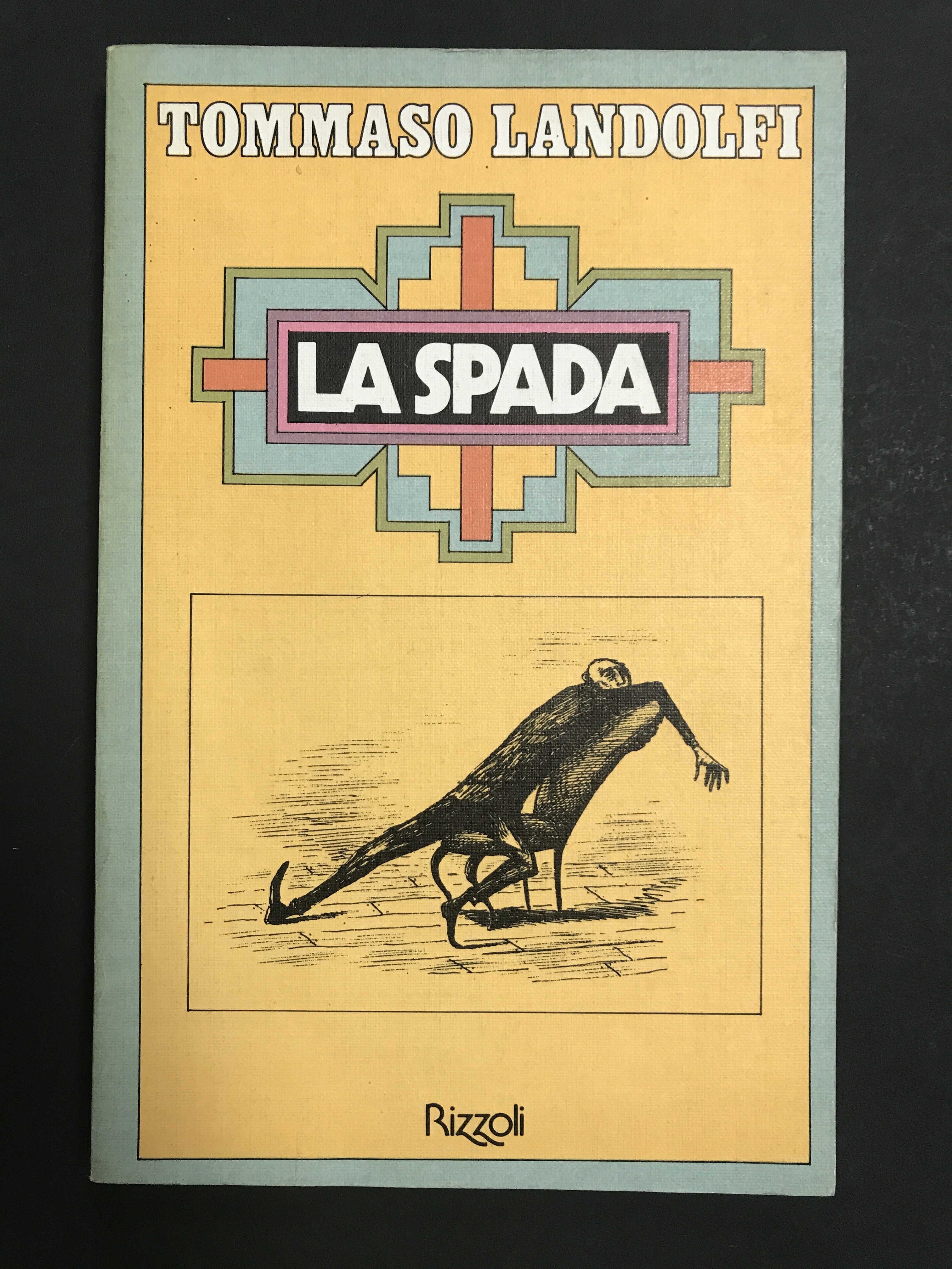 Landolfi Tommaso. La spada. Rizzoli. Milano. 1976 - I