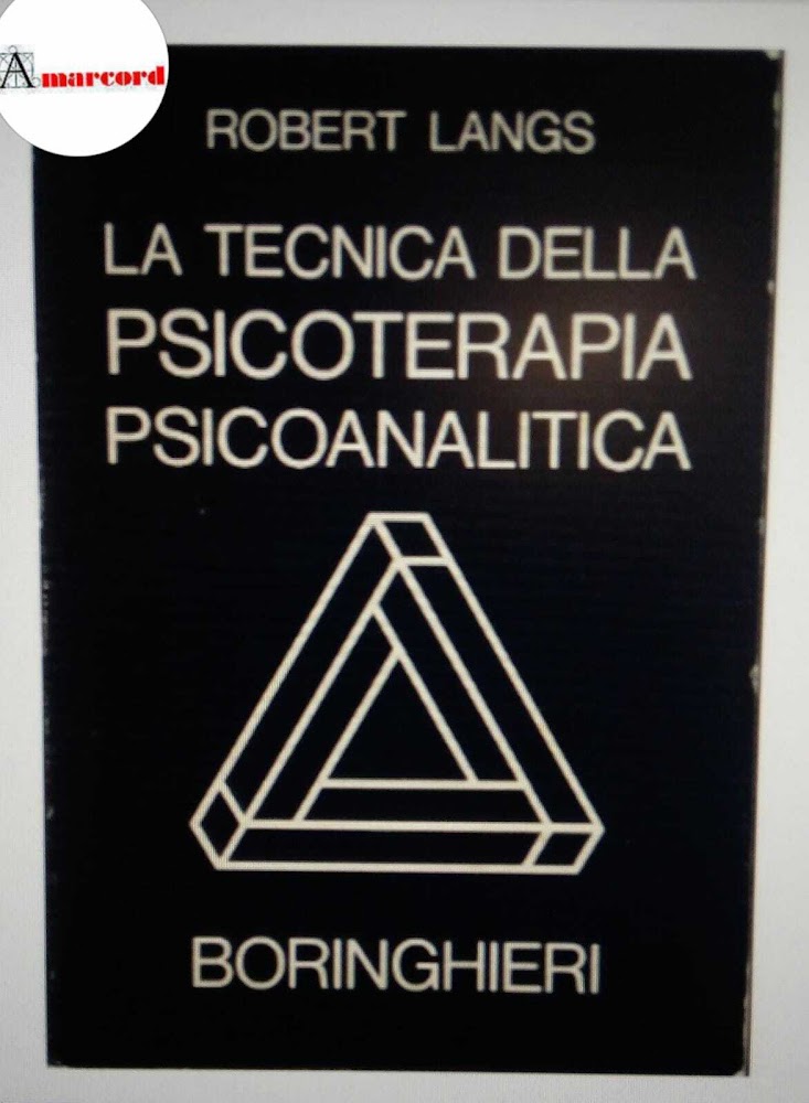 Langs Robert, La tecnica della psicoterapia psicoanalitica, Boringhieri, 1979 - …