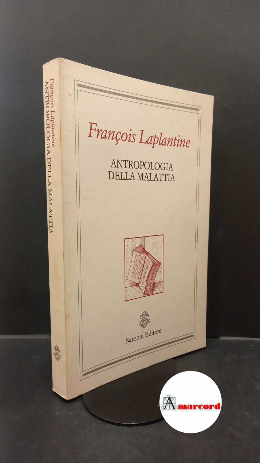 Laplantine, François. Antropologia della malattia Firenze Sansoni, 1988
