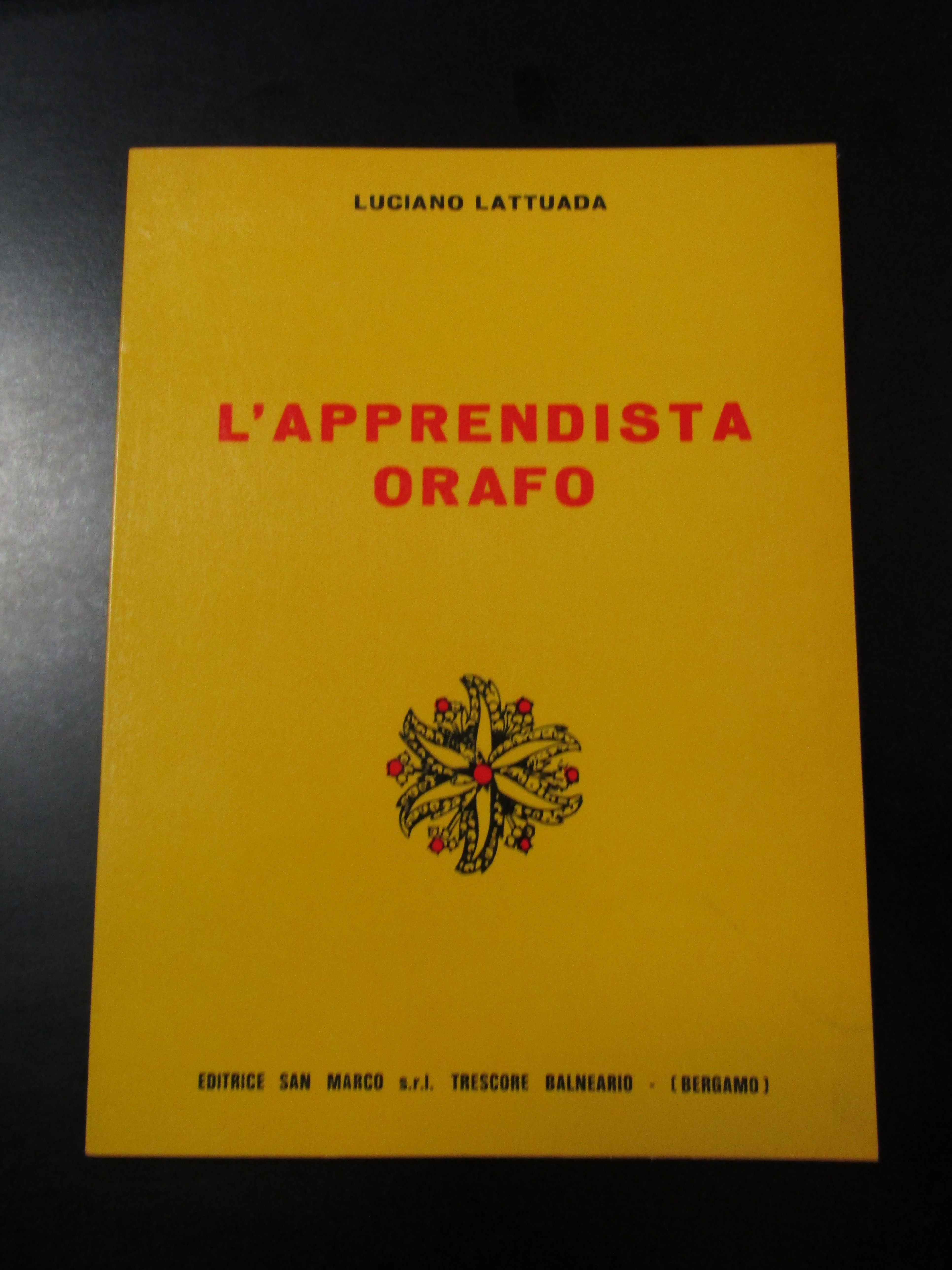 Lattuada Luciano. L'apprendista orafo. Editrice San Marco 1967.