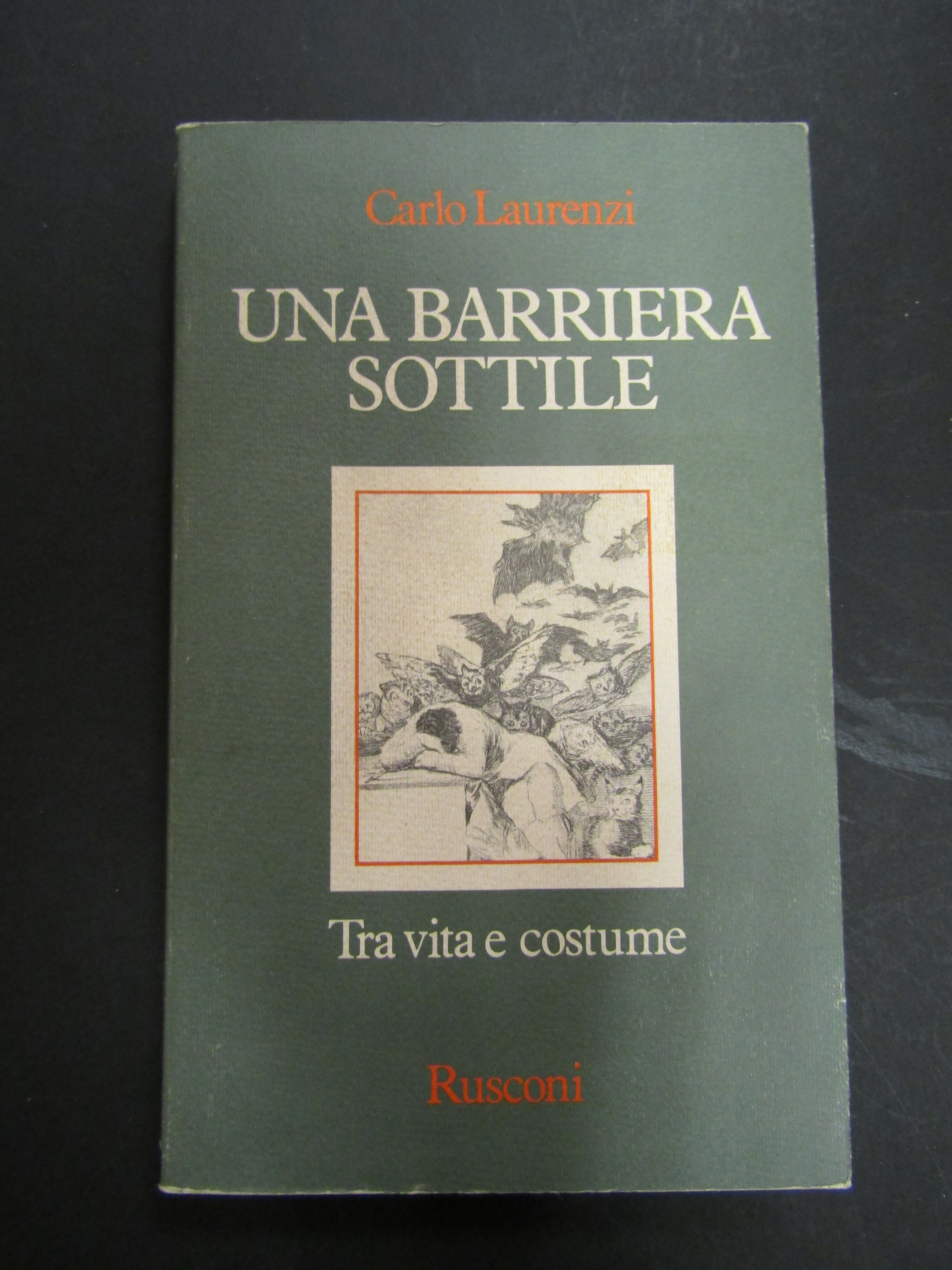 Laurenzi Carlo. Una barriera sottile. Tra vita e costume. Rusconi. …