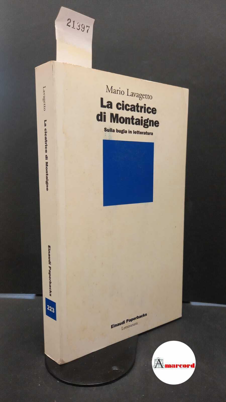 Lavagetto, Mario. �La �cicatrice di Montaigne : sulla bugia in …