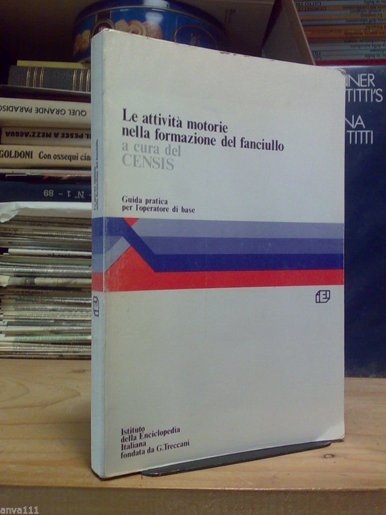 LE ATTIVITÀ MOTORIE NELLA FORMAZIONE DEL BAMBINO - 1980 - …