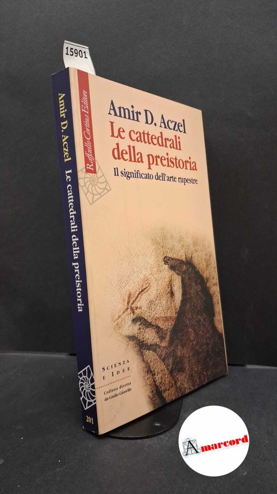 Le cattedrali della preistoria. Il significato dell'arte rupestre