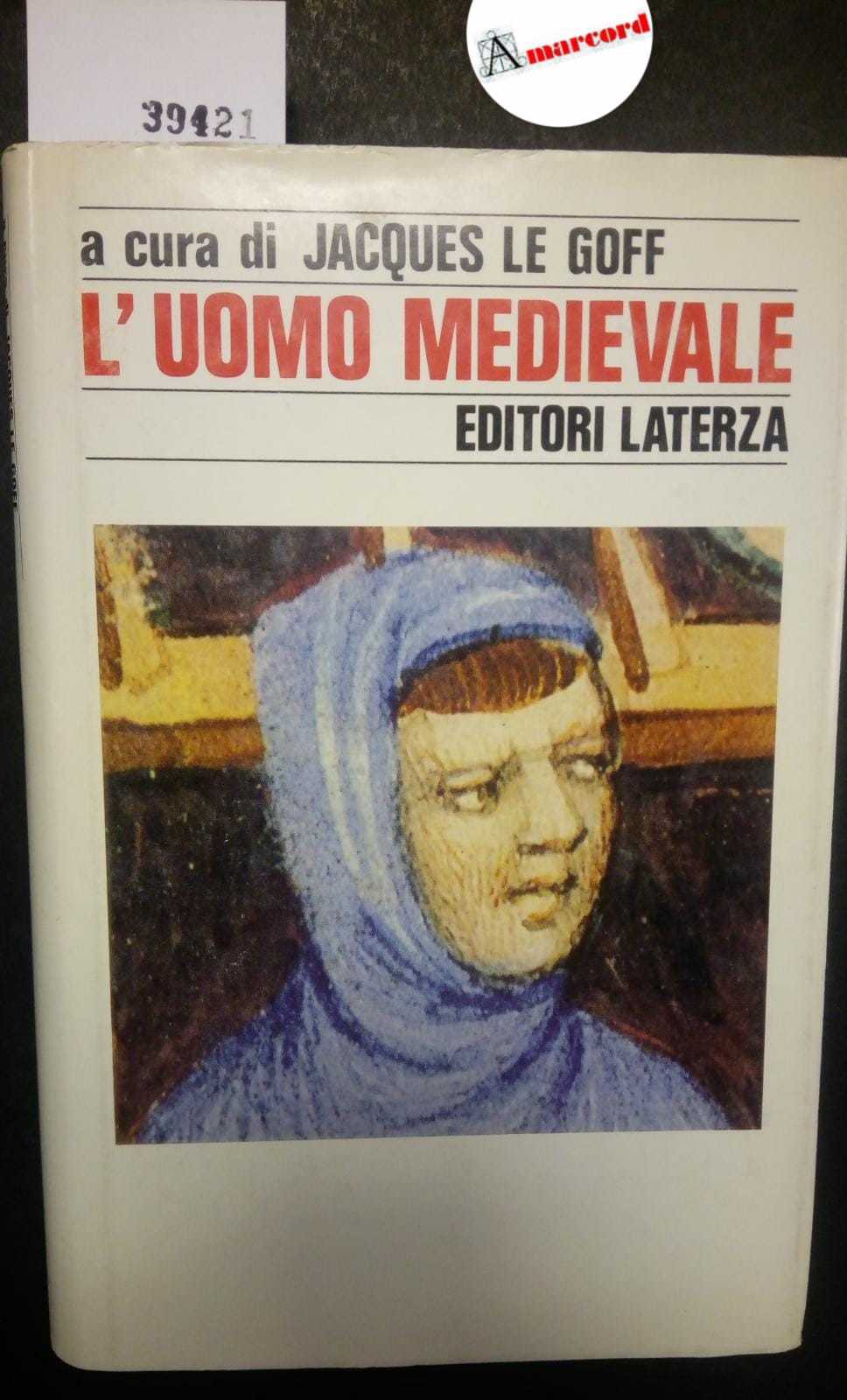 Le Goff Jacques, L'uomo medievale, Laterza, 1988