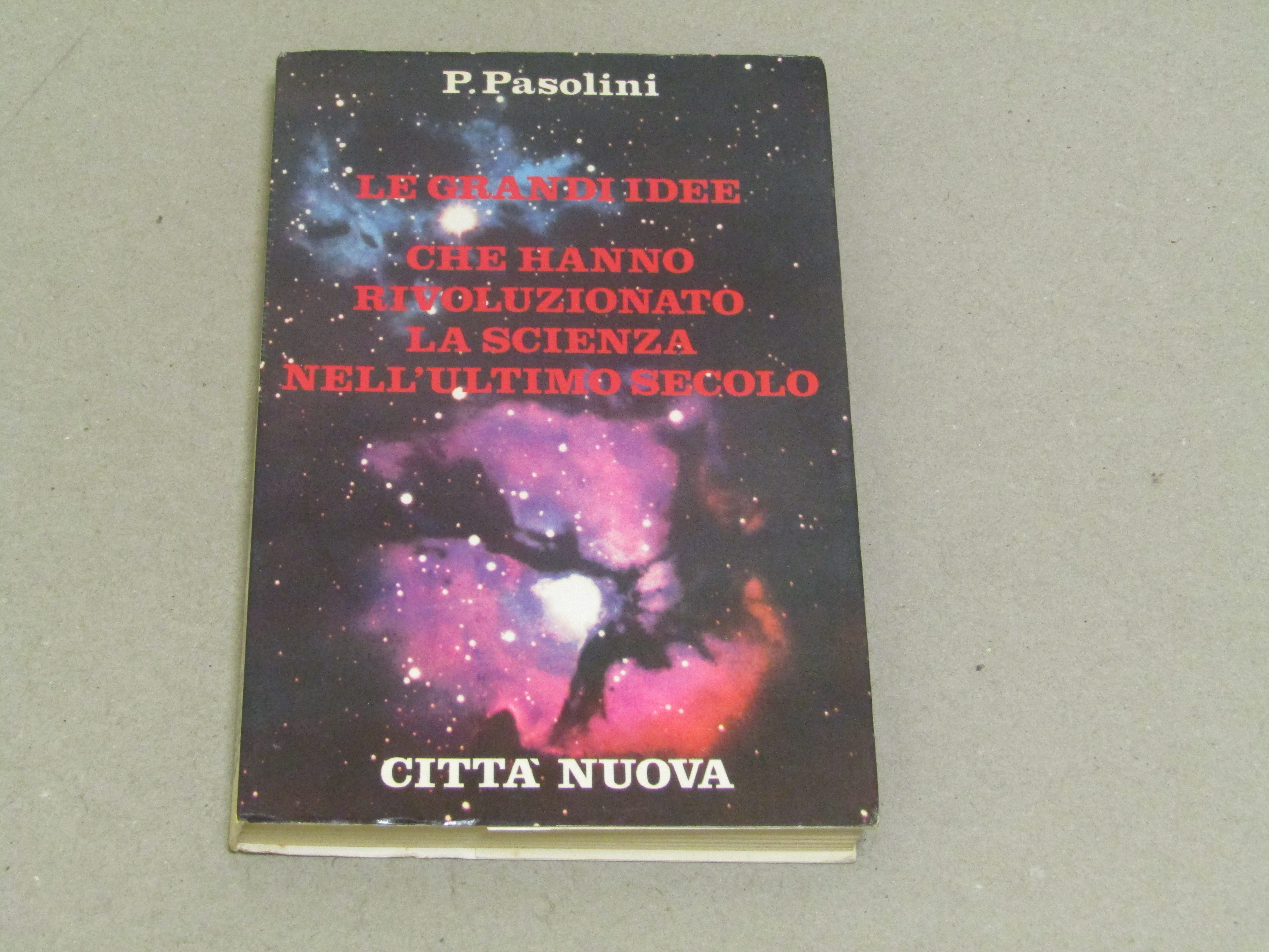 Le grandi idee che hanno rivoluzionato la scienza nell'ultimo secolo