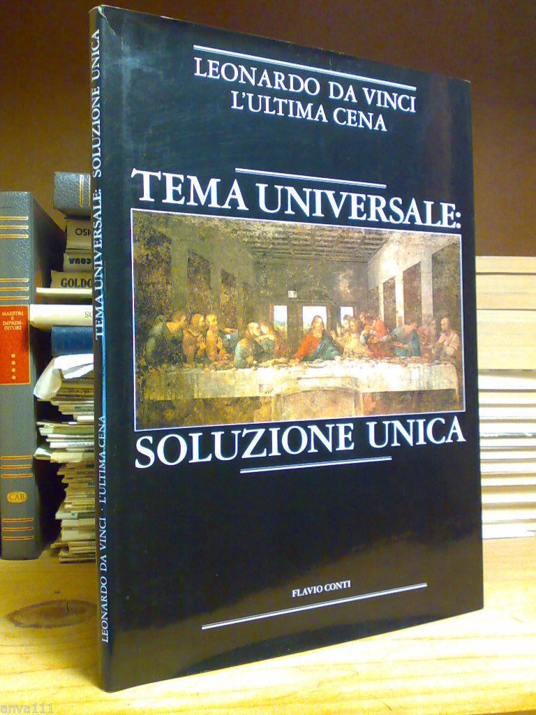 Leonardo Da Vinci / L' ULTIMA CENA - TEMA UNIVERSALE: …